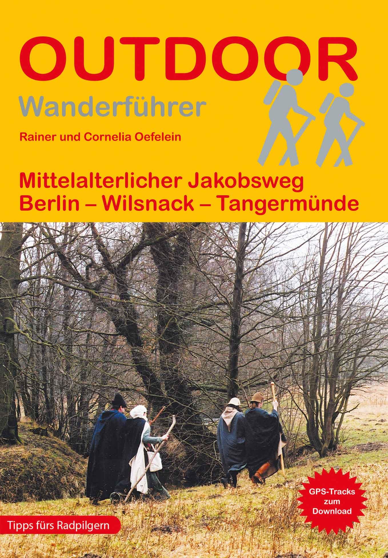 Vorderes Coverbild Mittelalterlicher Jakobsweg Berlin - Wilsnack - Tangermünde