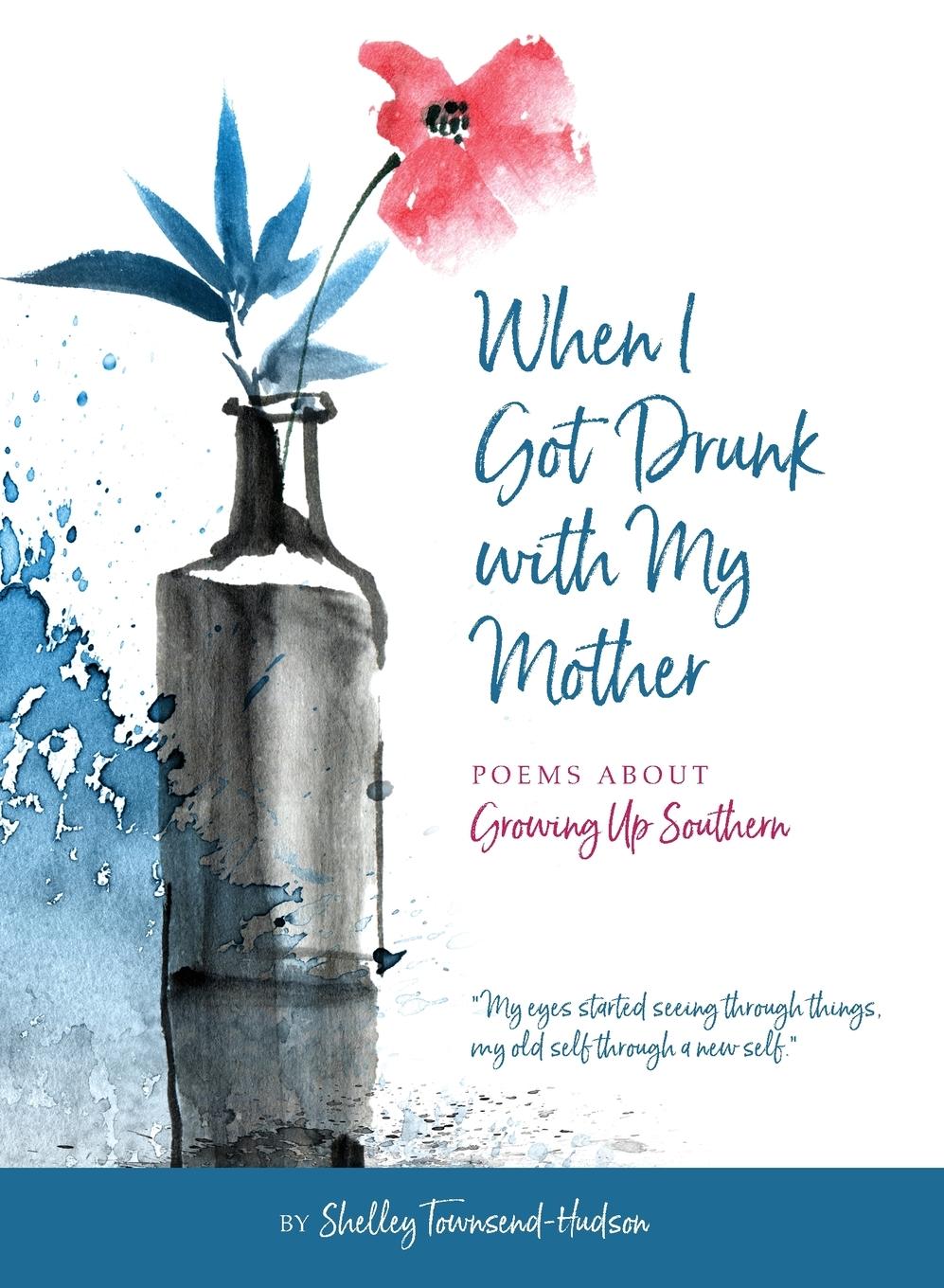 Vorderes Coverbild When I Got Drunk with My Mother