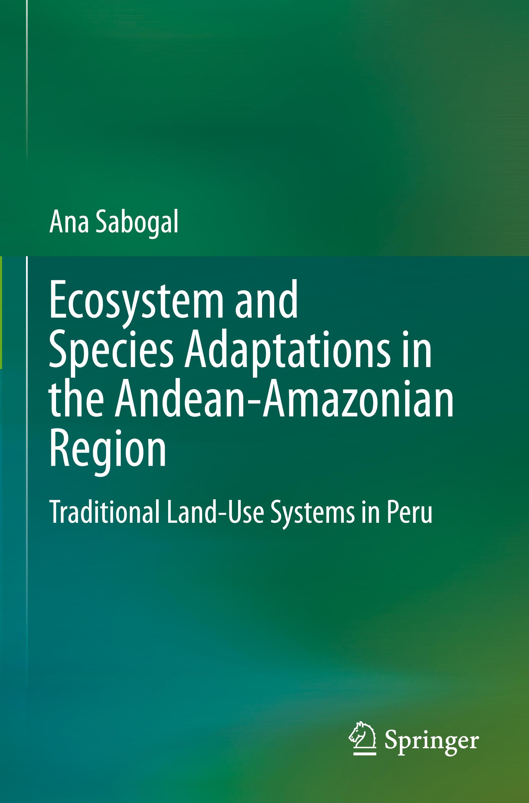 Vorderes Coverbild Ecosystem and Species Adaptations in the Andean-Amazonian Region