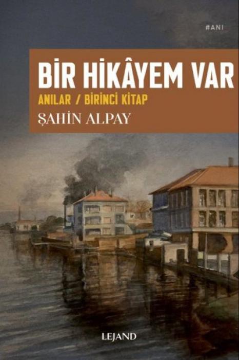 Vorderes Coverbild Bir Hikayem Var Anilar - Birinci Kitap