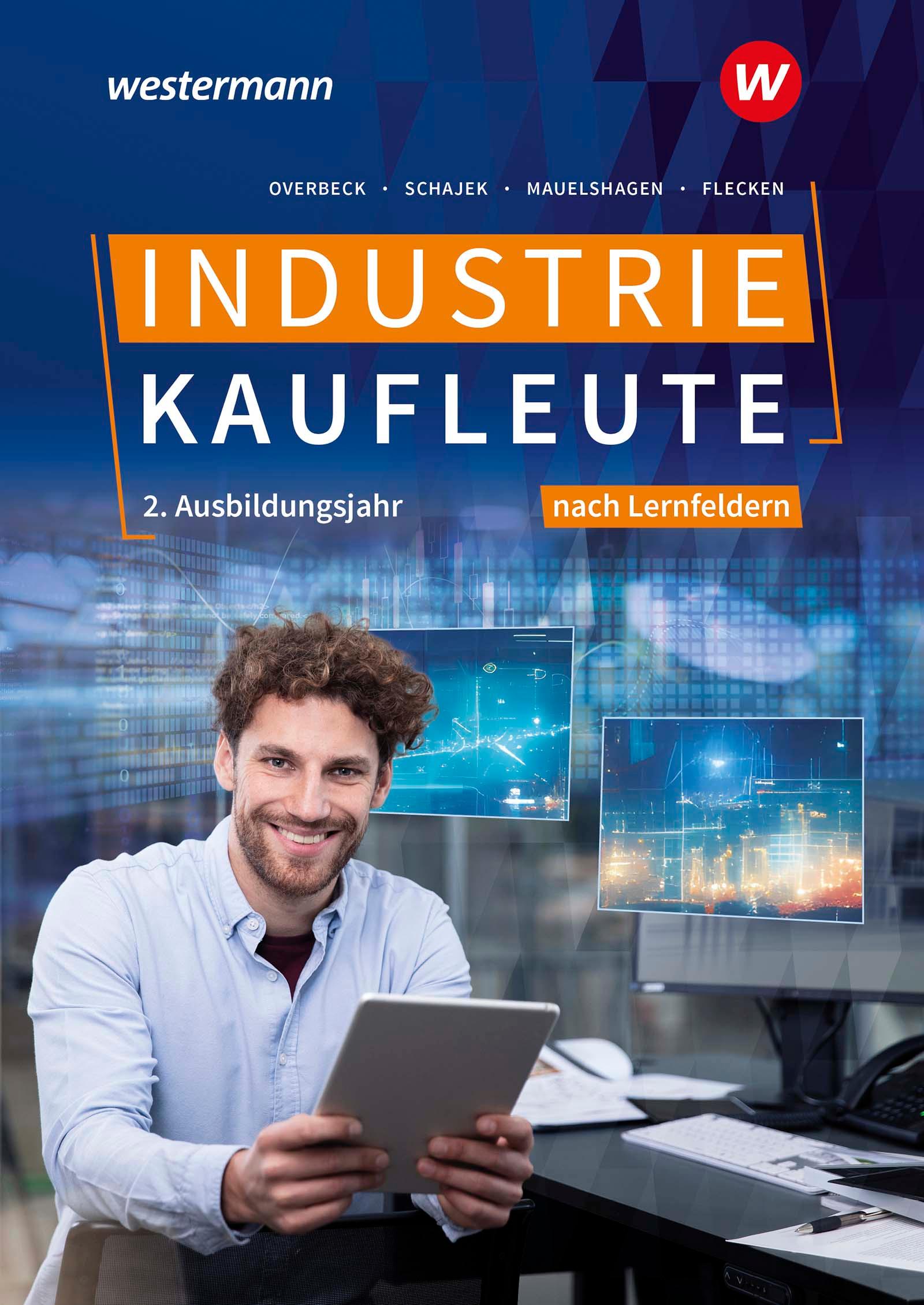 Vorderes Coverbild Industriekaufleute - Ausgabe nach Ausbildungsjahren und Lernfeldern. 2. Ausbildungsjahr Schulbuch