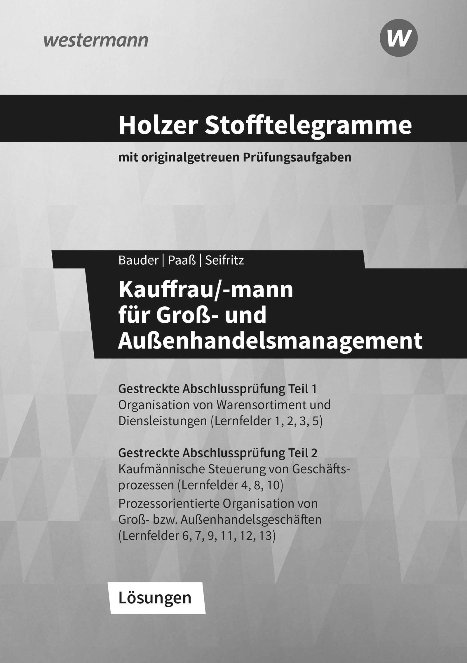 Vorderes Coverbild Holzer Stofftelegramme Kauffrau/-mann für Groß- und Außenhandelsmanagement. Lösungsband. Baden-Württemberg