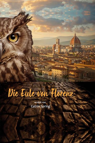 Vorderes Coverbild Die Eule von Florenz