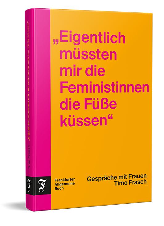 Vorderes Coverbild "Eigentlich müssten mir die Feministinnen die Füße küssen"
