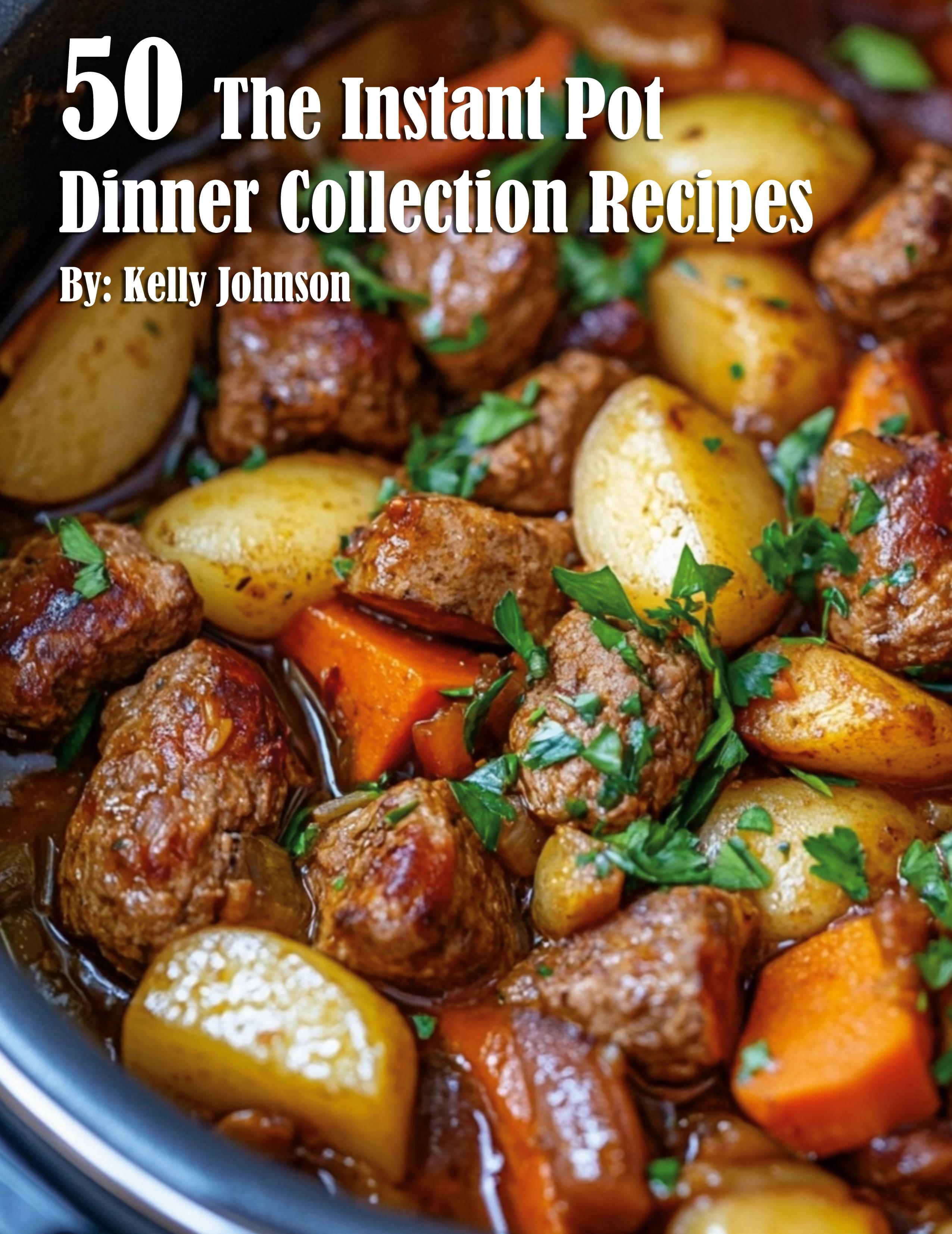 Vorderes Coverbild 50 The Instant Pot Dinner Collection Recipes
