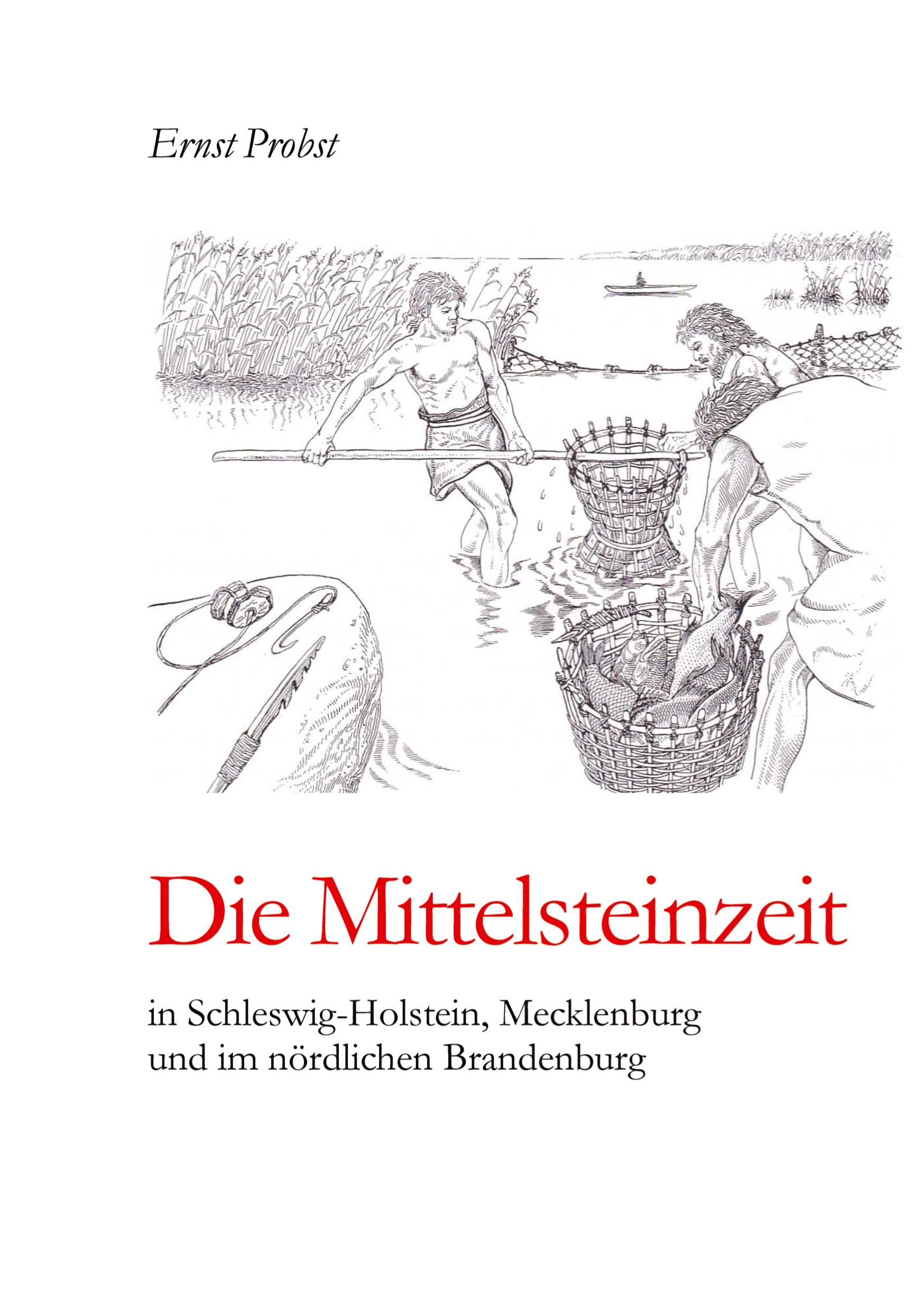 Vorderes Coverbild Die Mittelsteinzeit in Schleswig-Holstein, Mecklenburg und im nördlichen Brandenburg