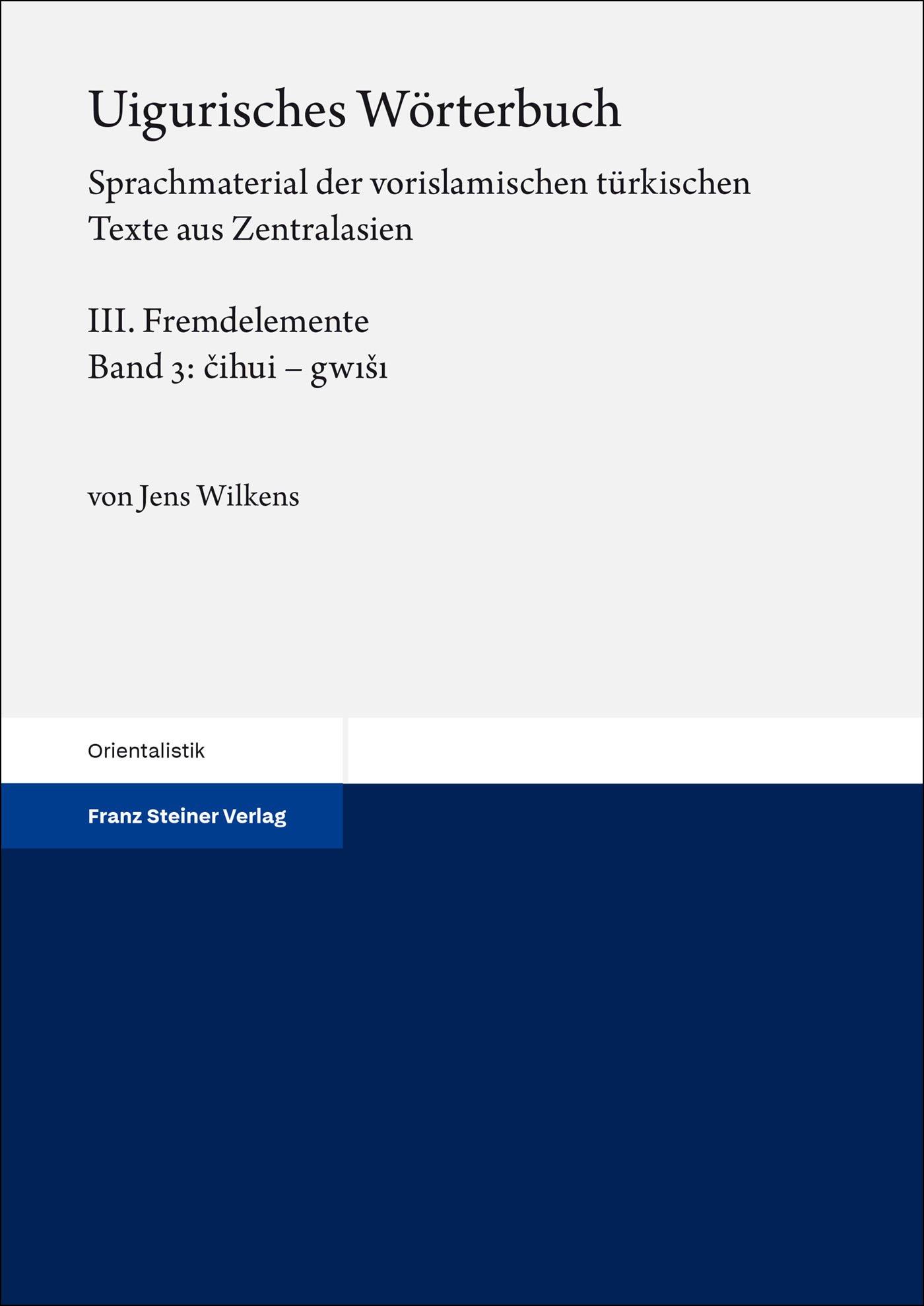 Vorderes Coverbild Uigurisches Wörterbuch. Sprachmaterial der vorislamischen türkischen Texte aus Zentralasien Bd. 3