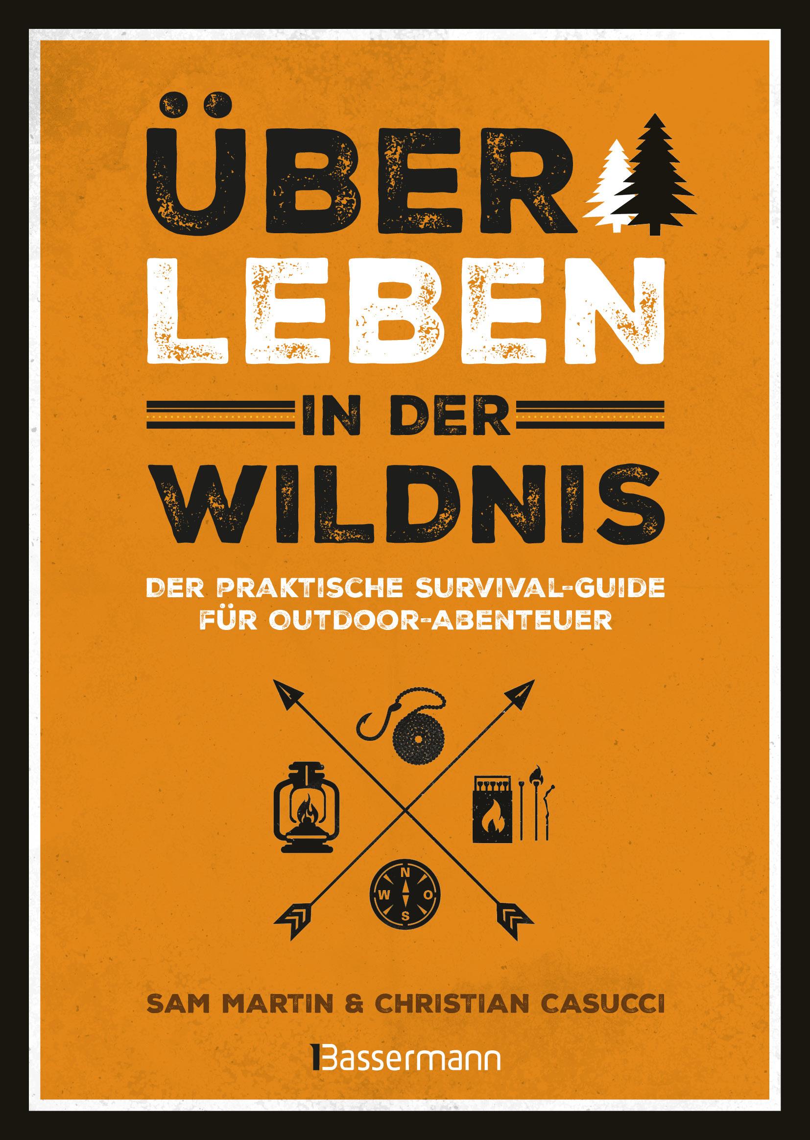 Vorderes Coverbild Überleben in der Wildnis - der praktische Survival-Guide für Outdoor-Abenteuer
