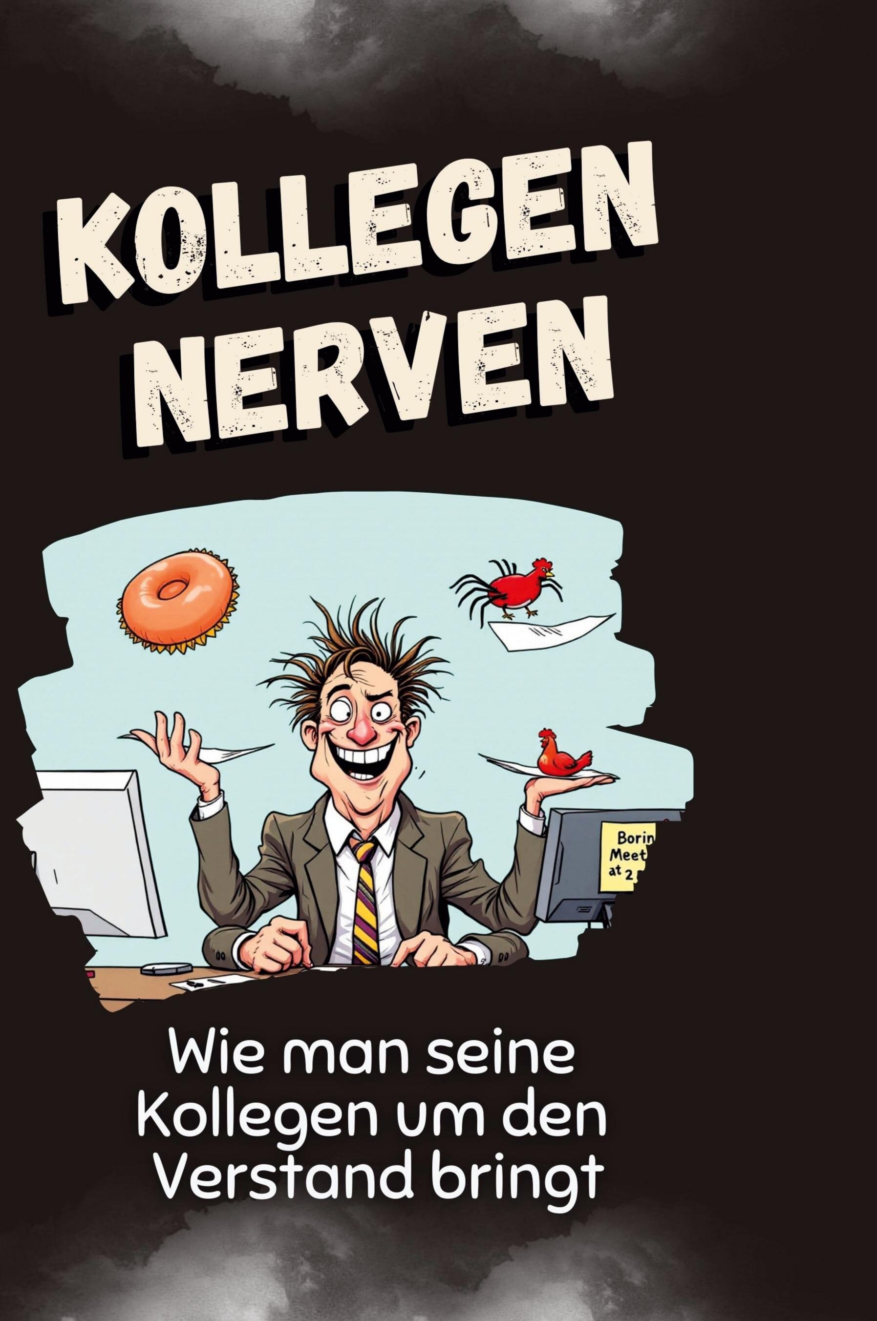 Vorderes Coverbild Kollegen nerven