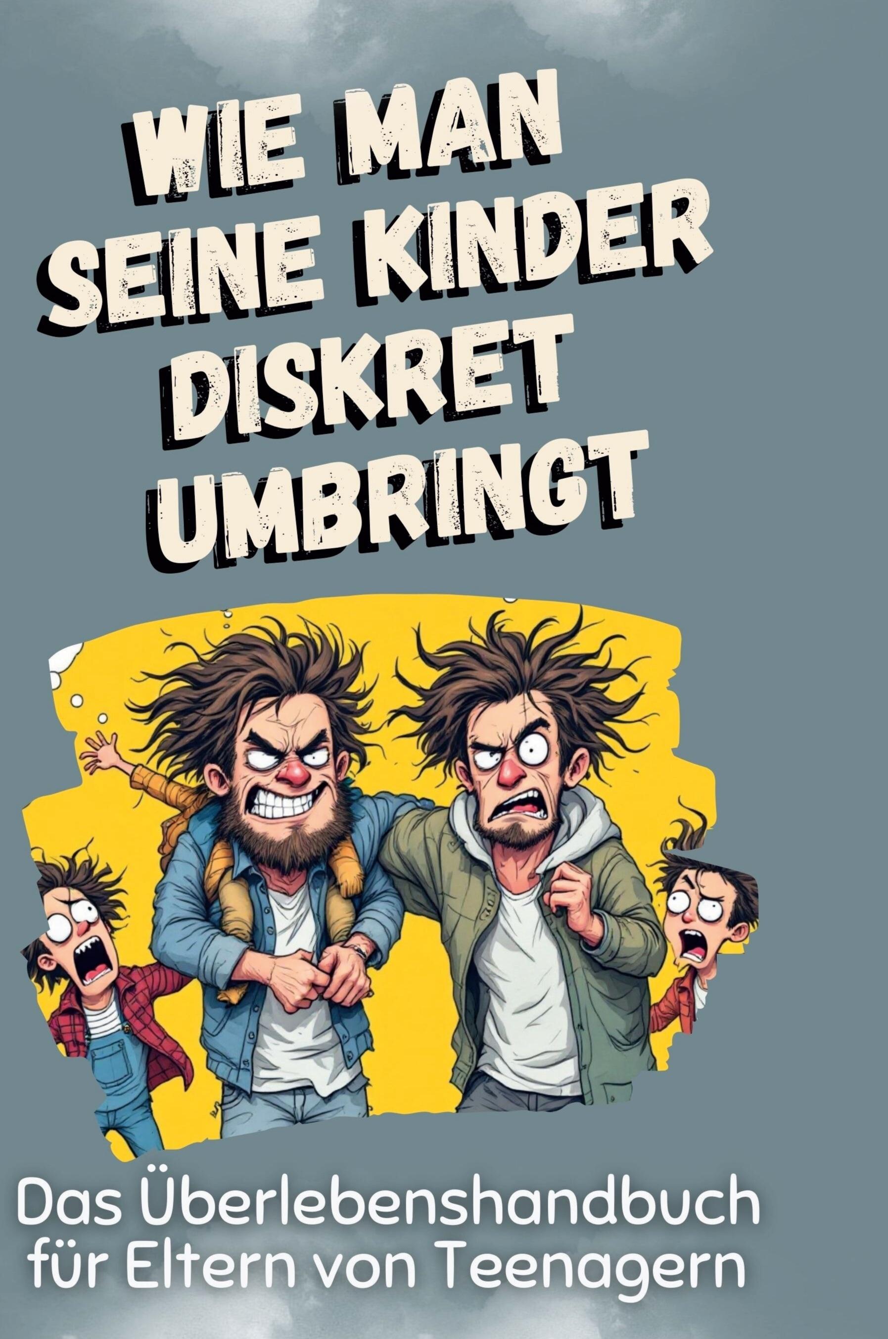 Vorderes Coverbild Das Überlebenshandbuch für Eltern von Teenagern