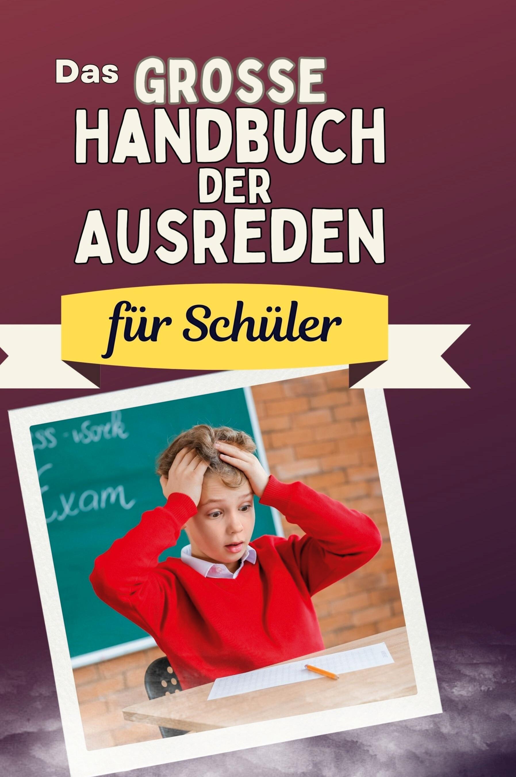 Vorderes Coverbild Das große Handbuch der Ausreden für Schüler