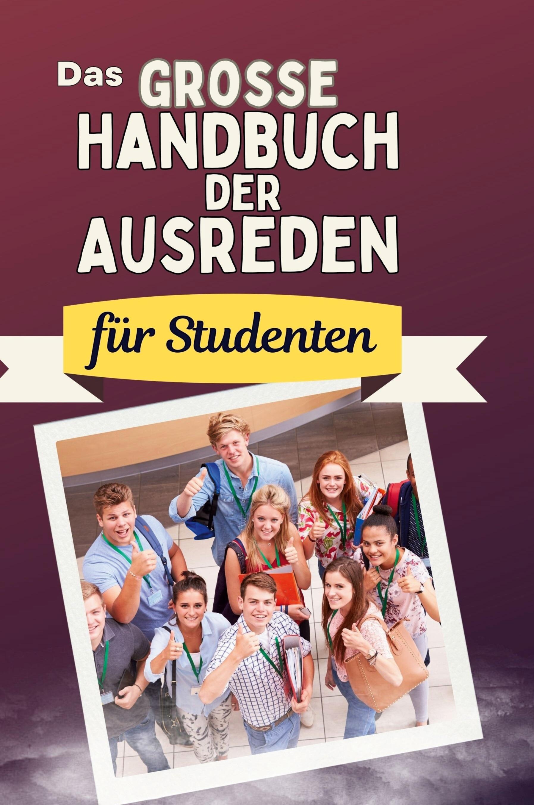 Vorderes Coverbild Das große Handbuch der Ausreden für Studenten