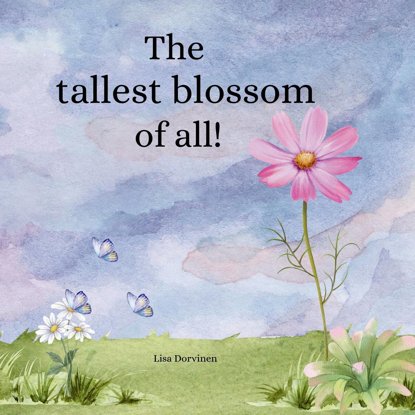 Vorderes Coverbild The tallest blossom of all