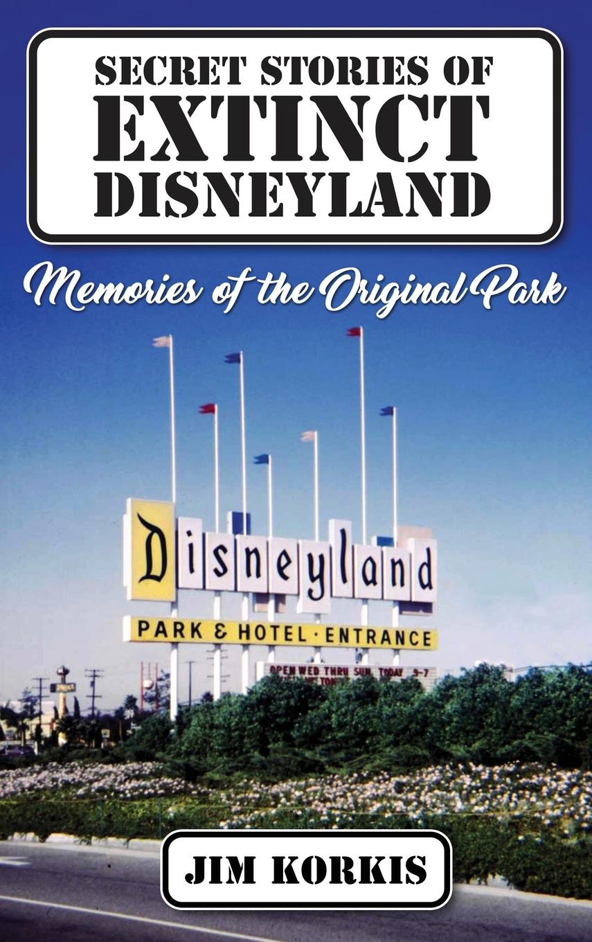 Vorderes Coverbild Secret Stories of Extinct Disneyland