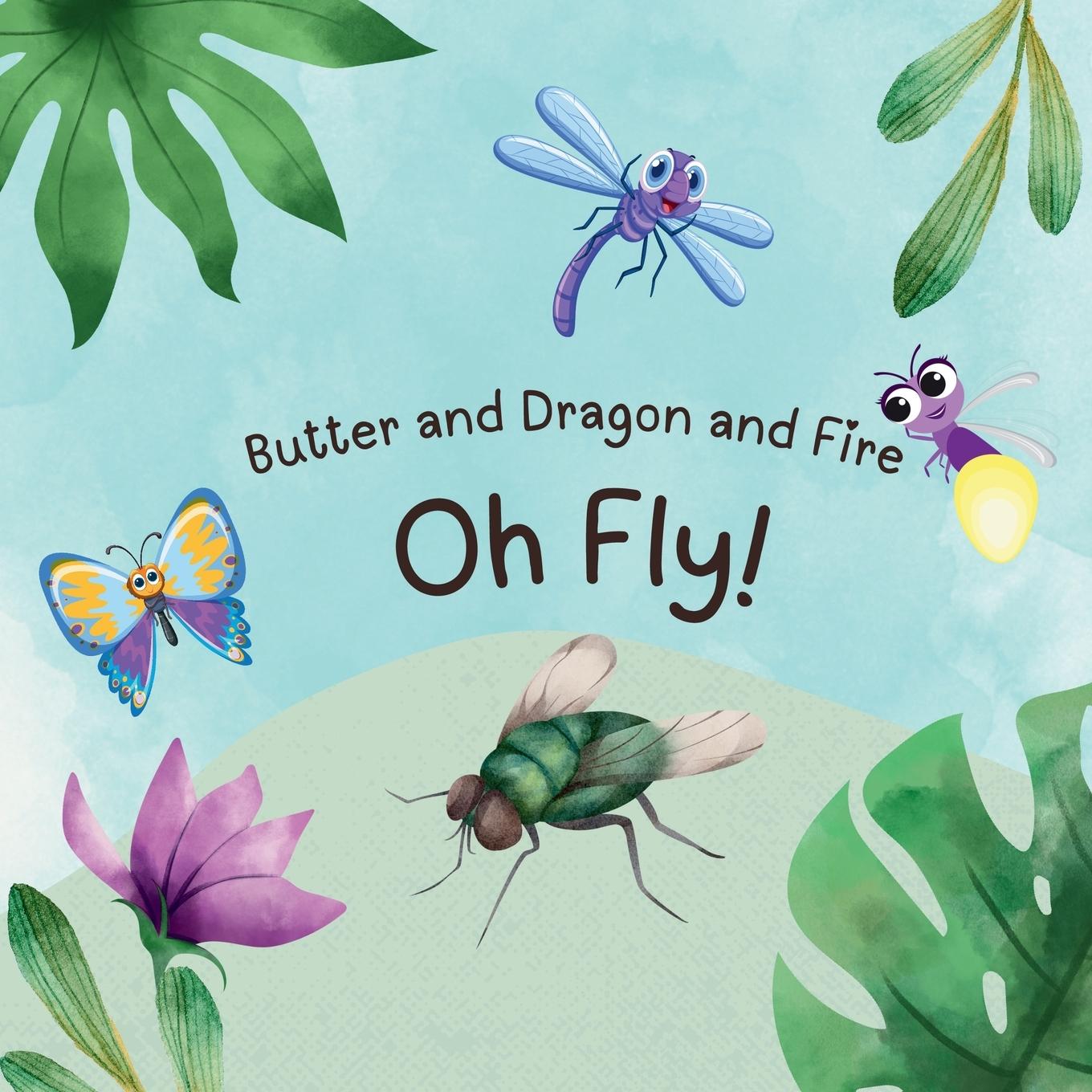 Vorderes Coverbild Butter and Dragon and Fire, Oh Fly!