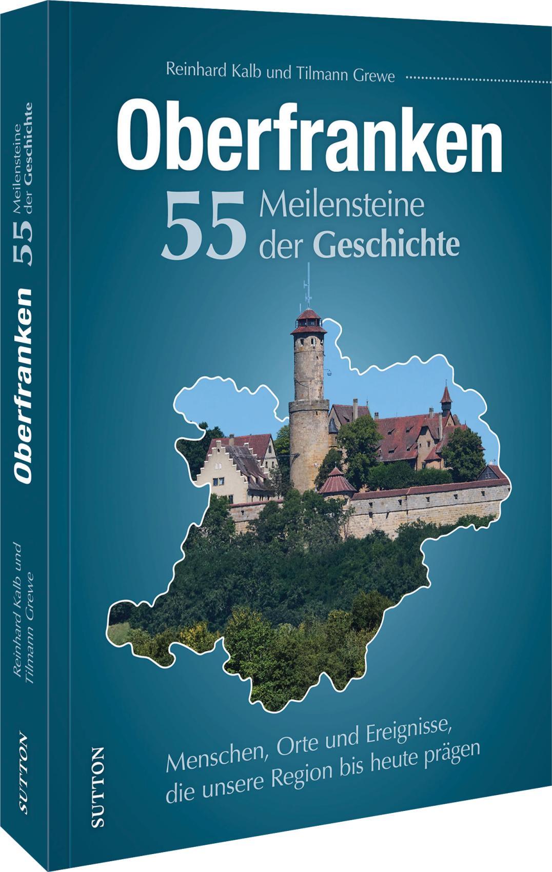 Vorderes Coverbild Oberfranken. 55 Meilensteine der Geschichte