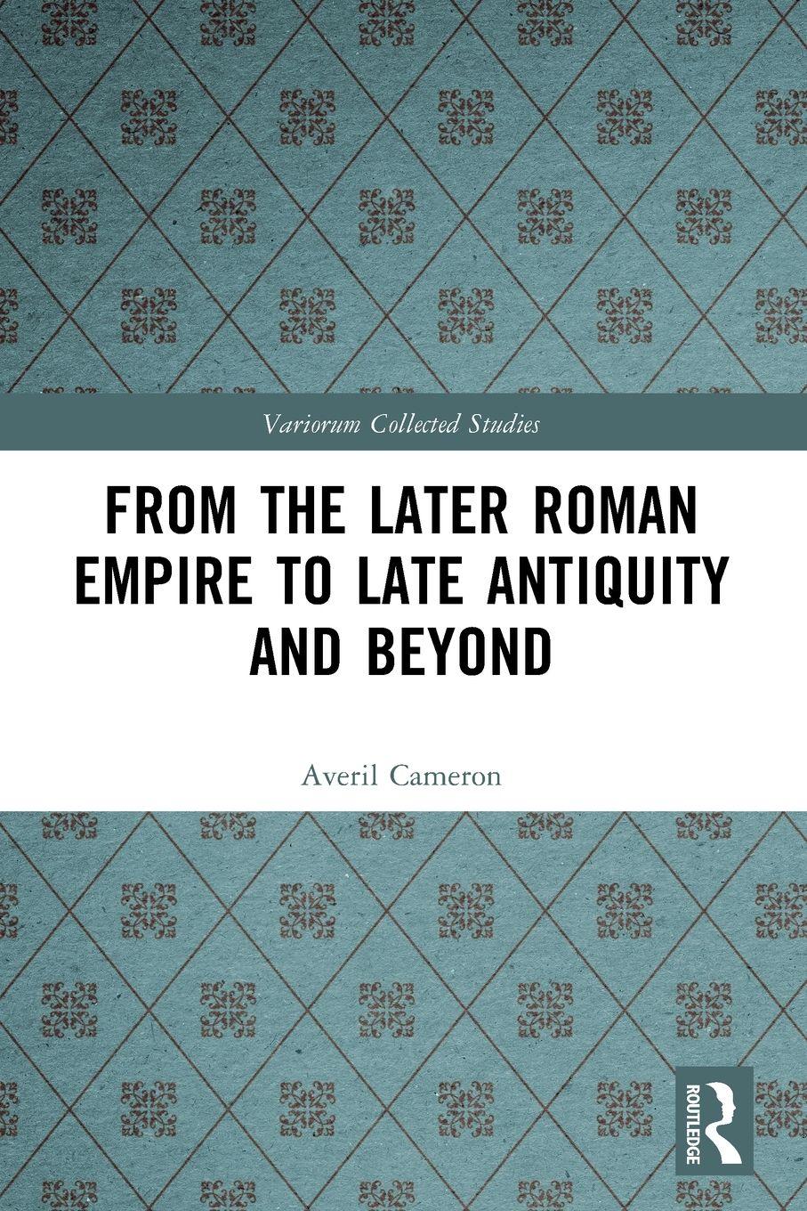Vorderes Coverbild From the Later Roman Empire to Late Antiquity and Beyond
