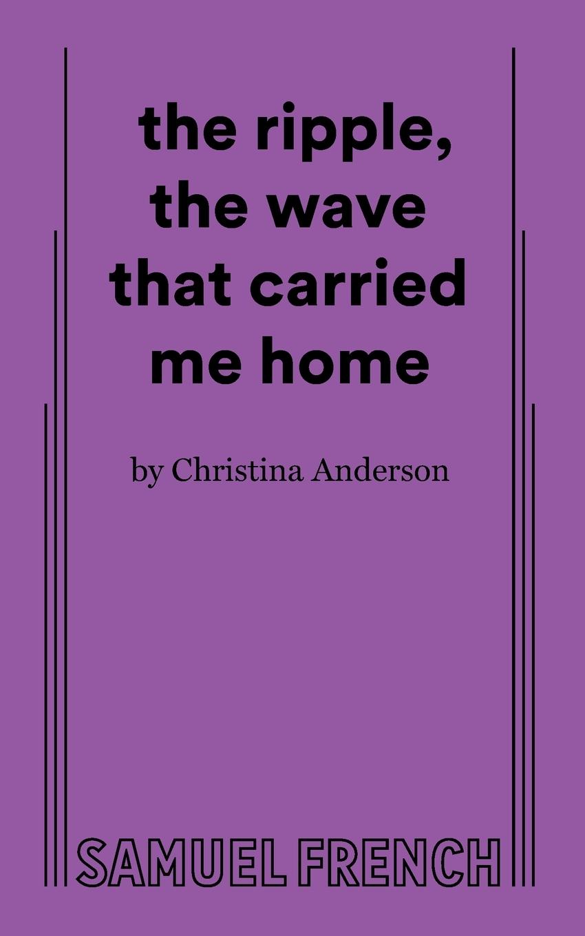 Vorderes Coverbild The Ripple, the Wave That Carried Me Home