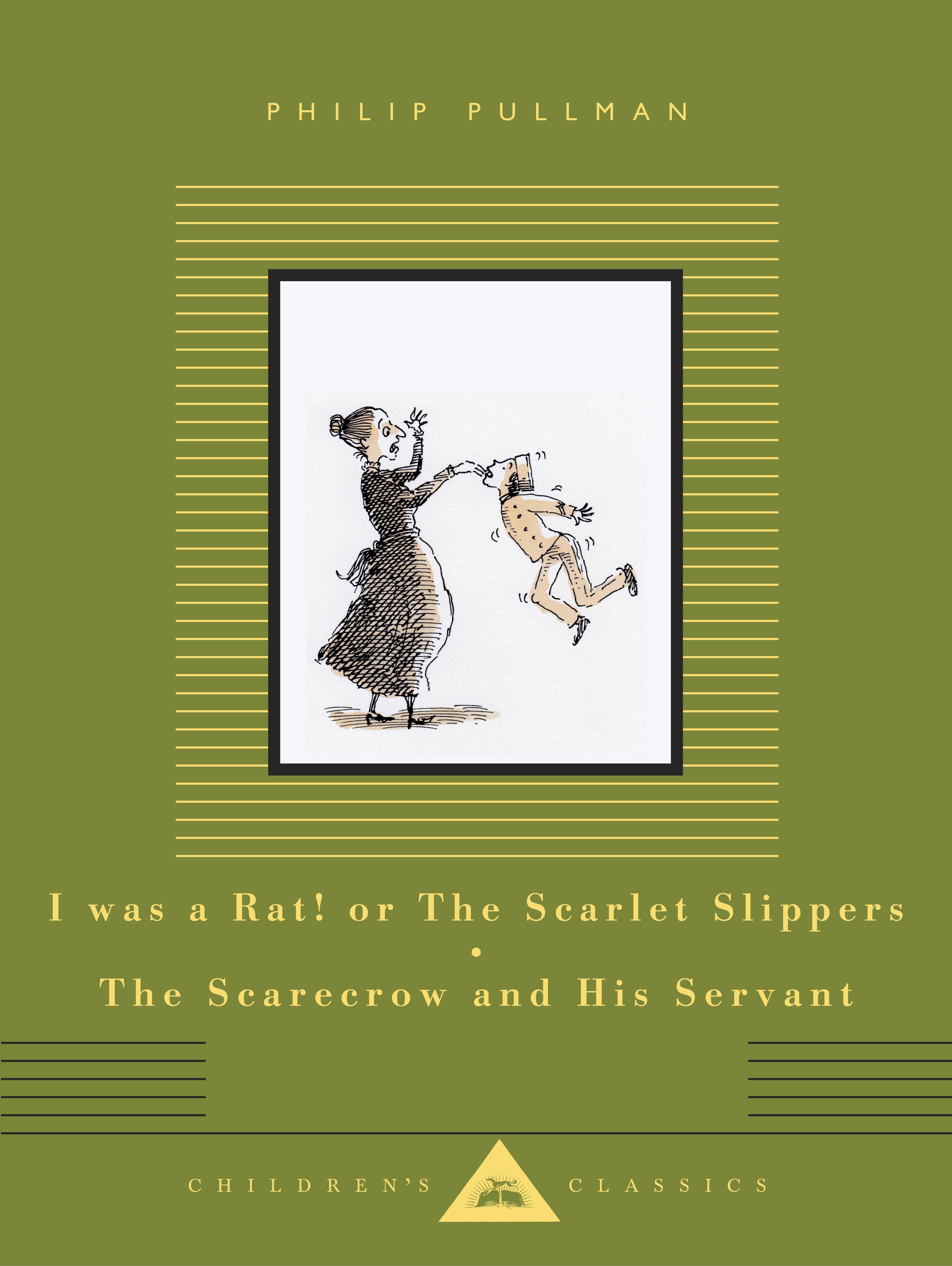 Vorderes Coverbild I Was a Rat! Or, The Scarlet Slippers and The Scarecrow and his Servant