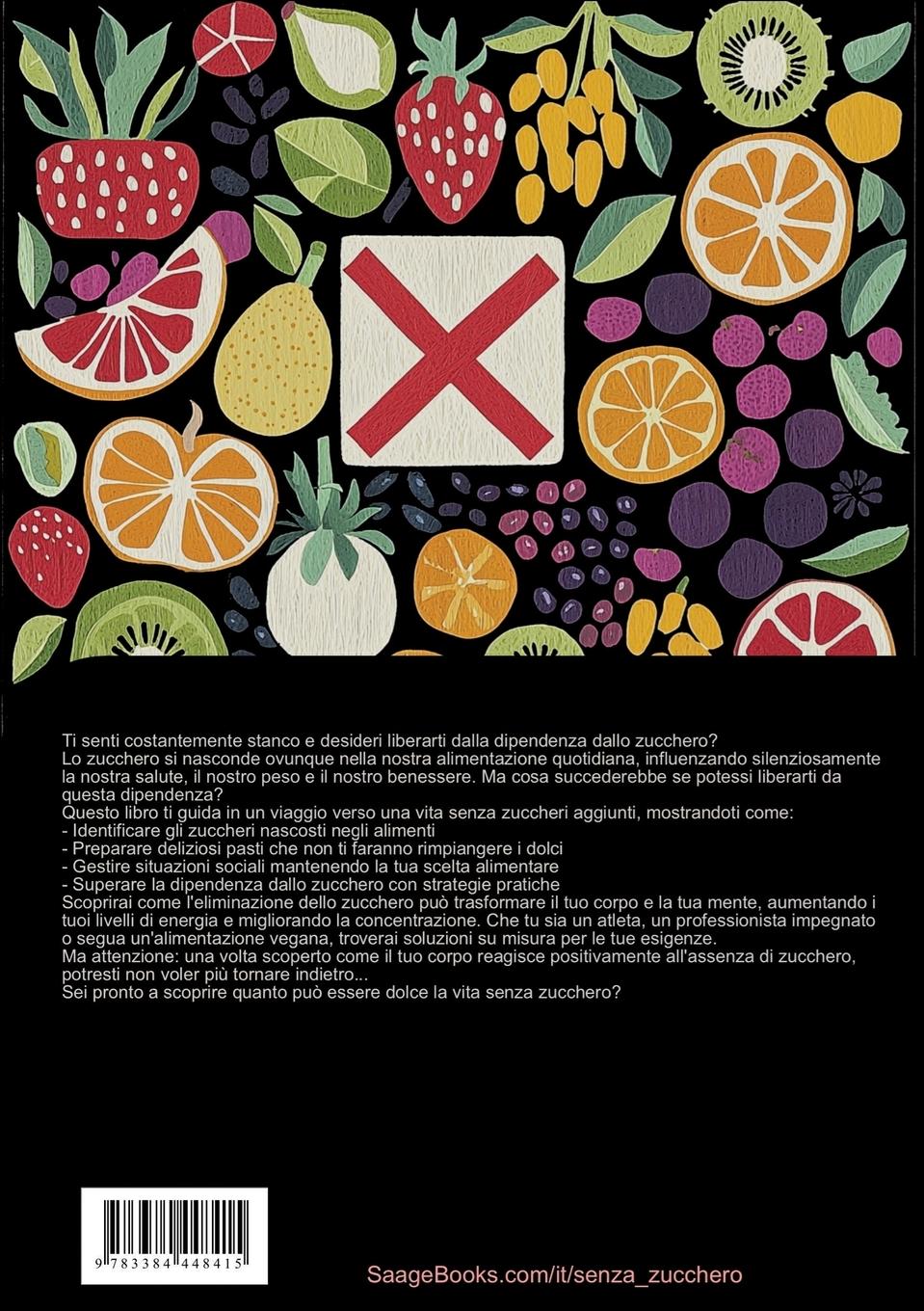 Rückseitencover Vita Senza Zucchero: La Guida Completa alla Dieta Senza Zuccheri