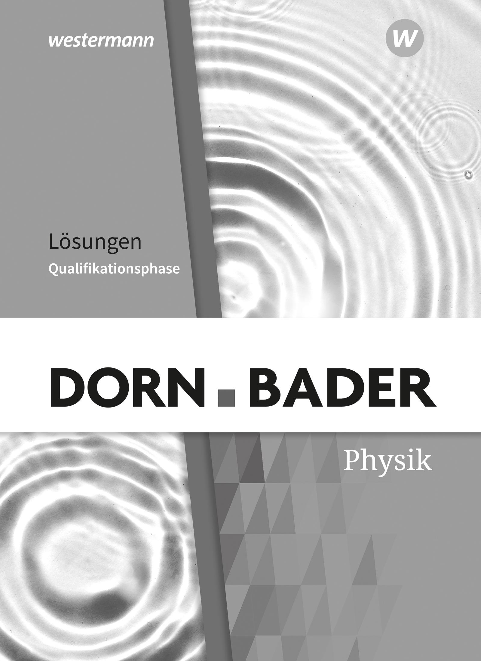 Vorderes Coverbild Dorn / Bader Physik SII. Qualifikationsphase Lösungen. Für Nordrhein-Westfalen