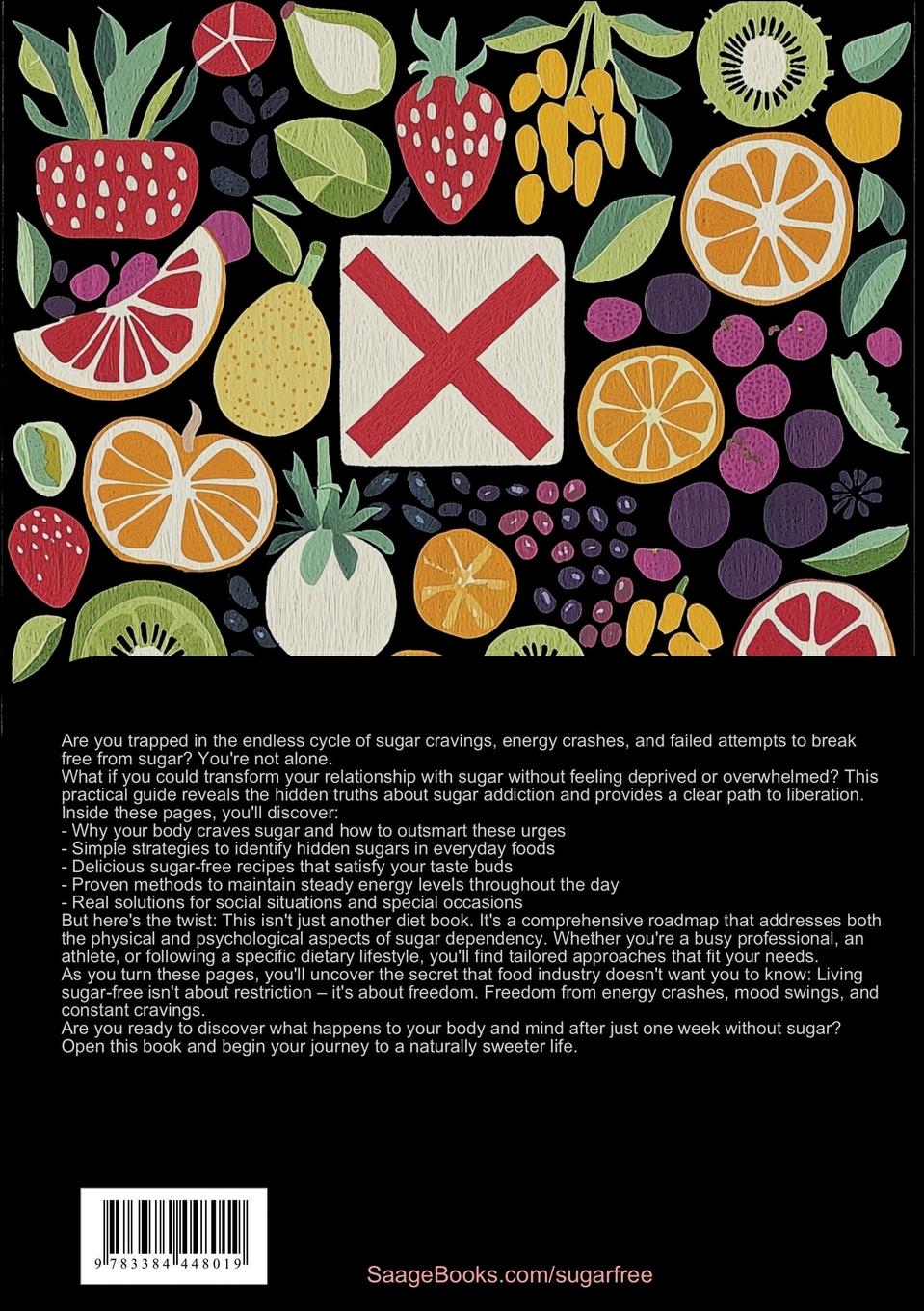 Rückseitencover Sugar Free Diet: Living Without Sugar - A Practical Guide to Breaking Sugar Addiction