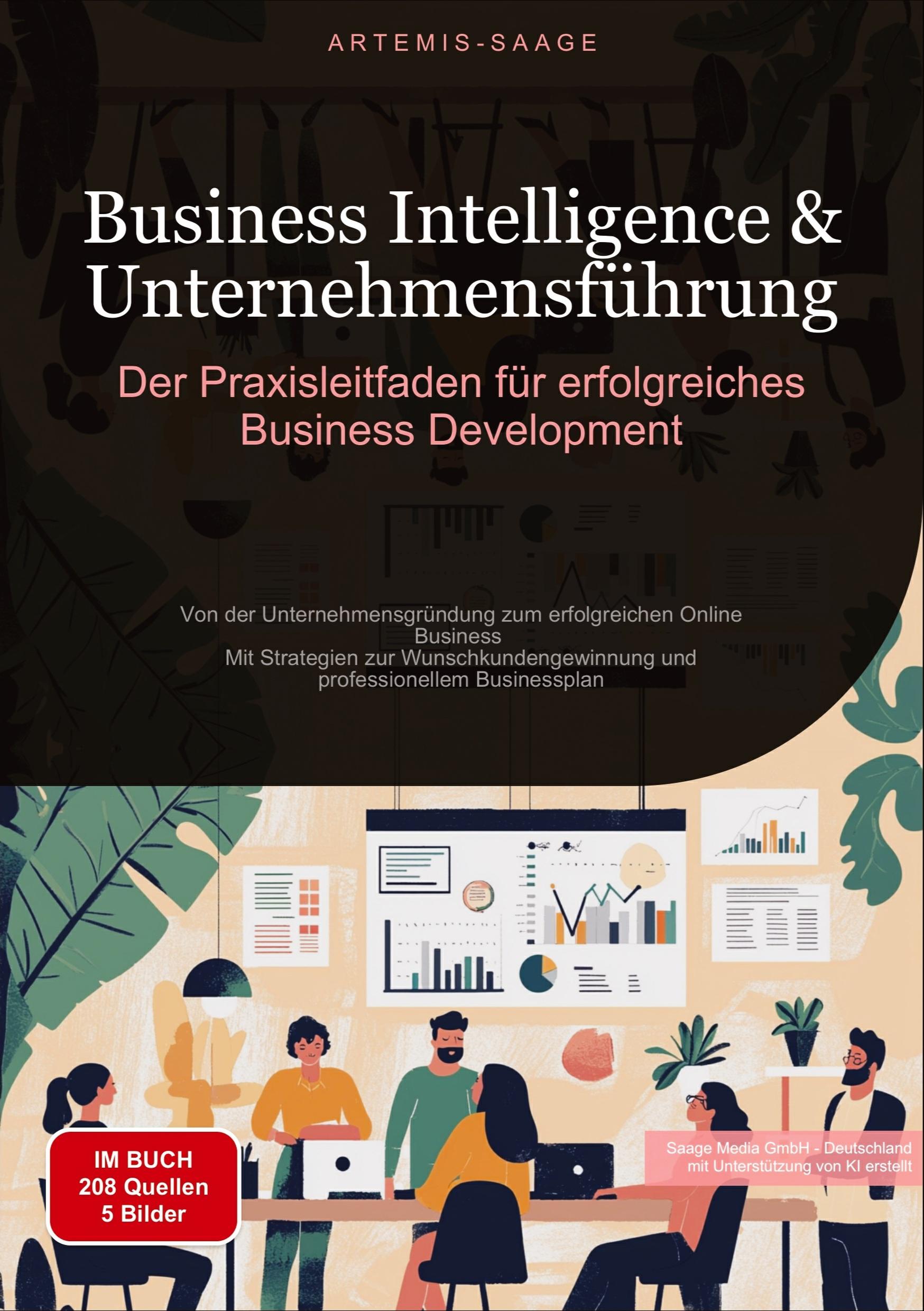 Vorderes Coverbild Business Intelligence & Unternehmensführung: Der Praxisleitfaden für erfolgreiches Business Development