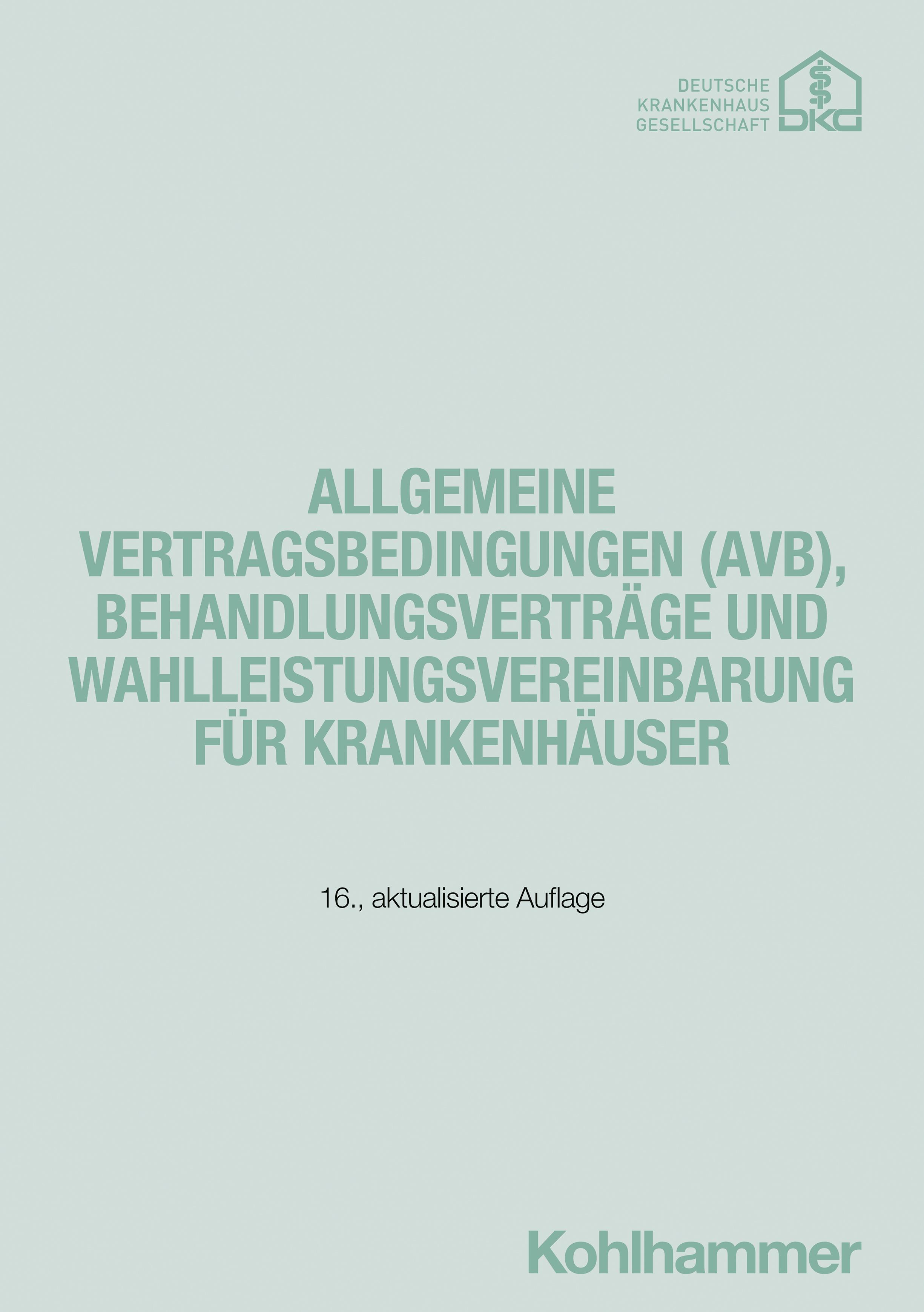 Vorderes Coverbild Allgemeine Vertragsbedingungen (AVB), Behandlungsverträge und Wahlleistungsvereinbarung für Krankenhäuser