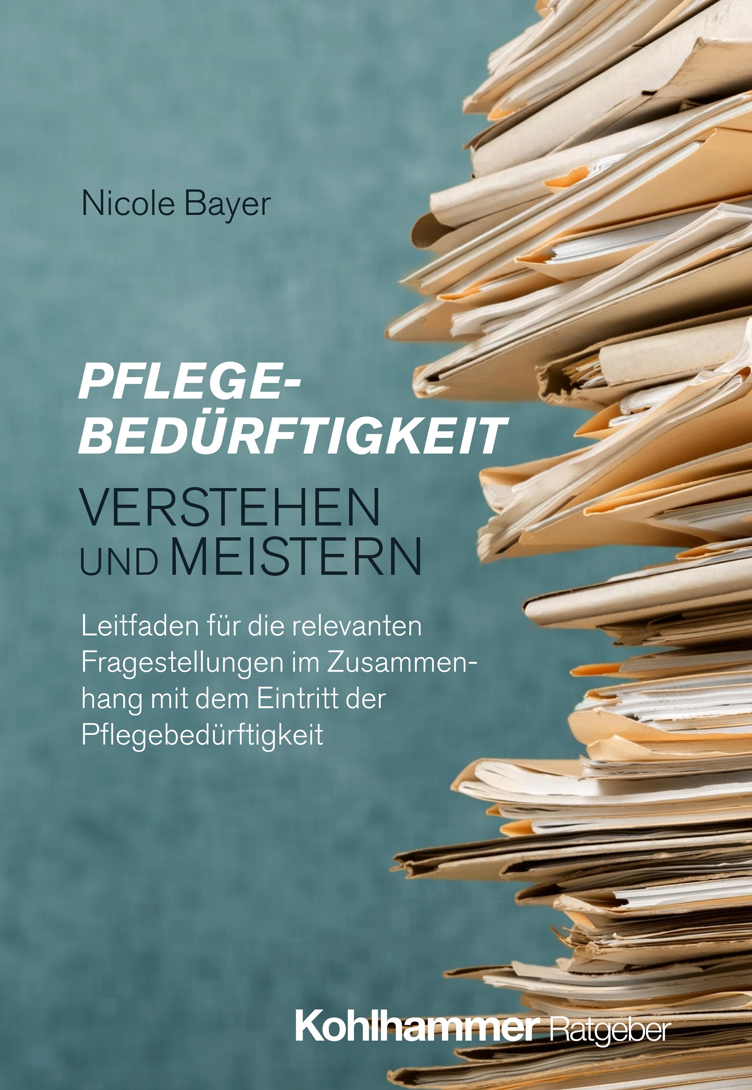 Vorderes Coverbild Pflegebedürftigkeit verstehen und meistern