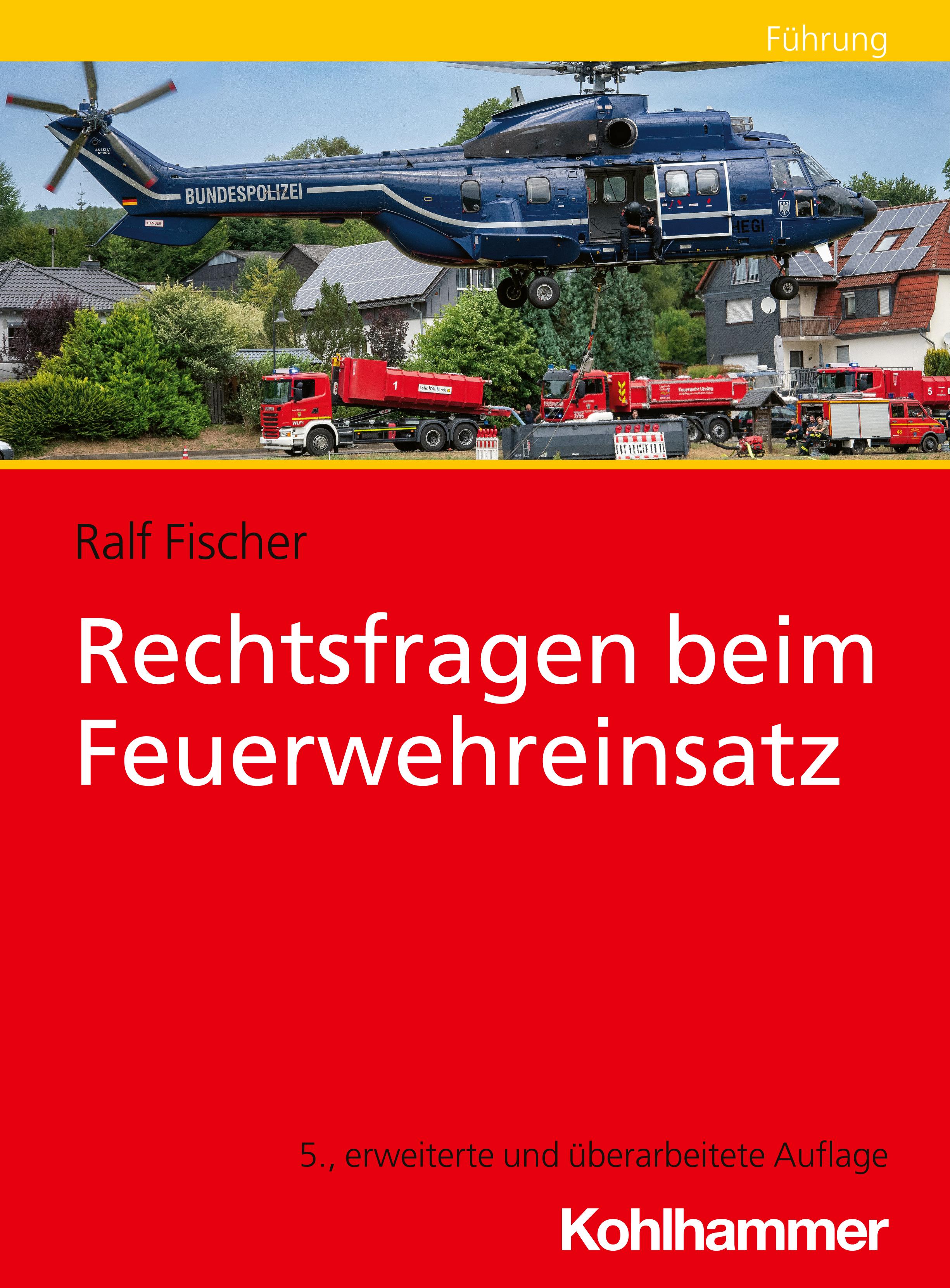 Vorderes Coverbild Rechtsfragen beim Feuerwehreinsatz