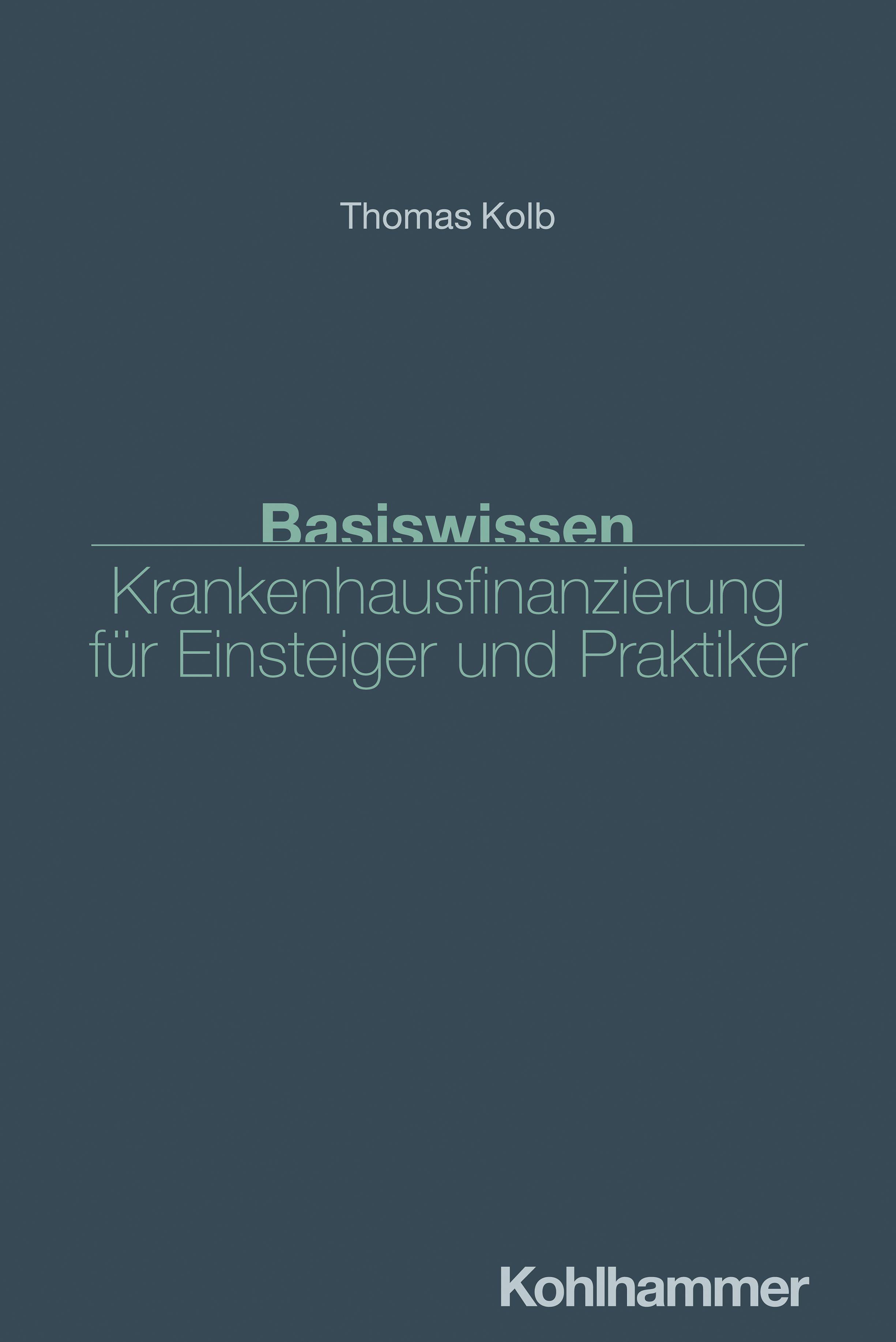 Vorderes Coverbild Basiswissen Krankenhausfinanzierung für Einsteiger und Praktiker