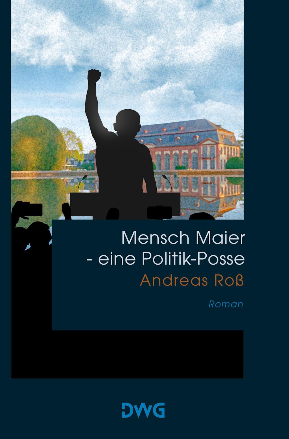 Vorderes Coverbild Mensch Maier - eine Politik-Posse
