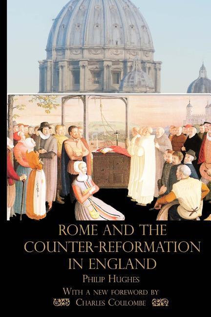 Vorderes Coverbild Rome and the Counter-Reformation in England