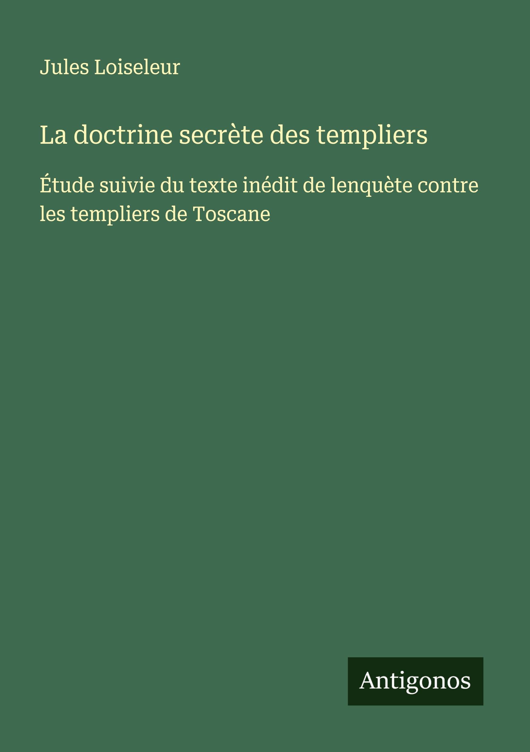 Vorderes Coverbild La doctrine secrète des templiers