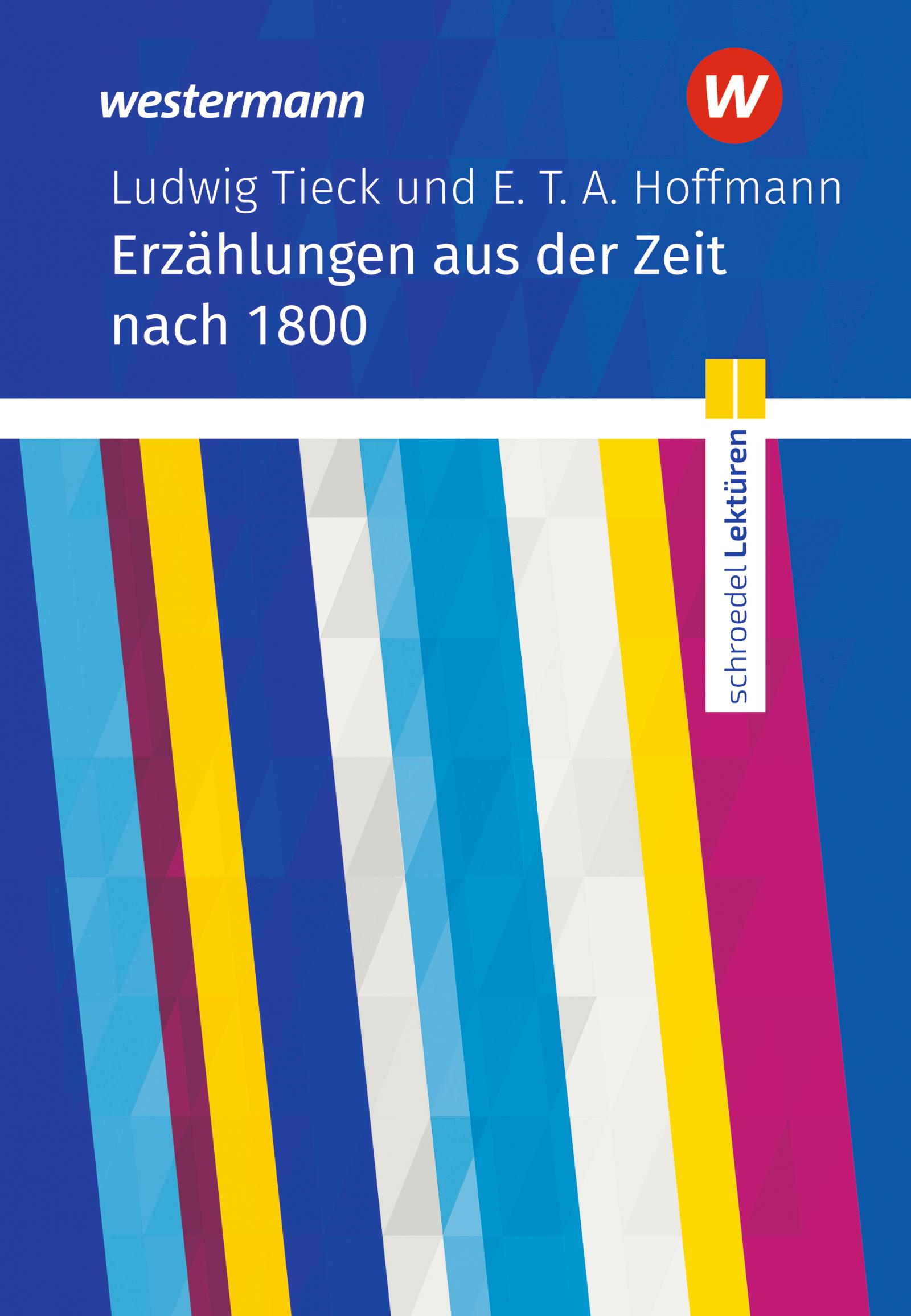 Vorderes Coverbild Ludwig Tieck und E. T. A. Hoffmann: Erzählungen. Schroedel Lektüren