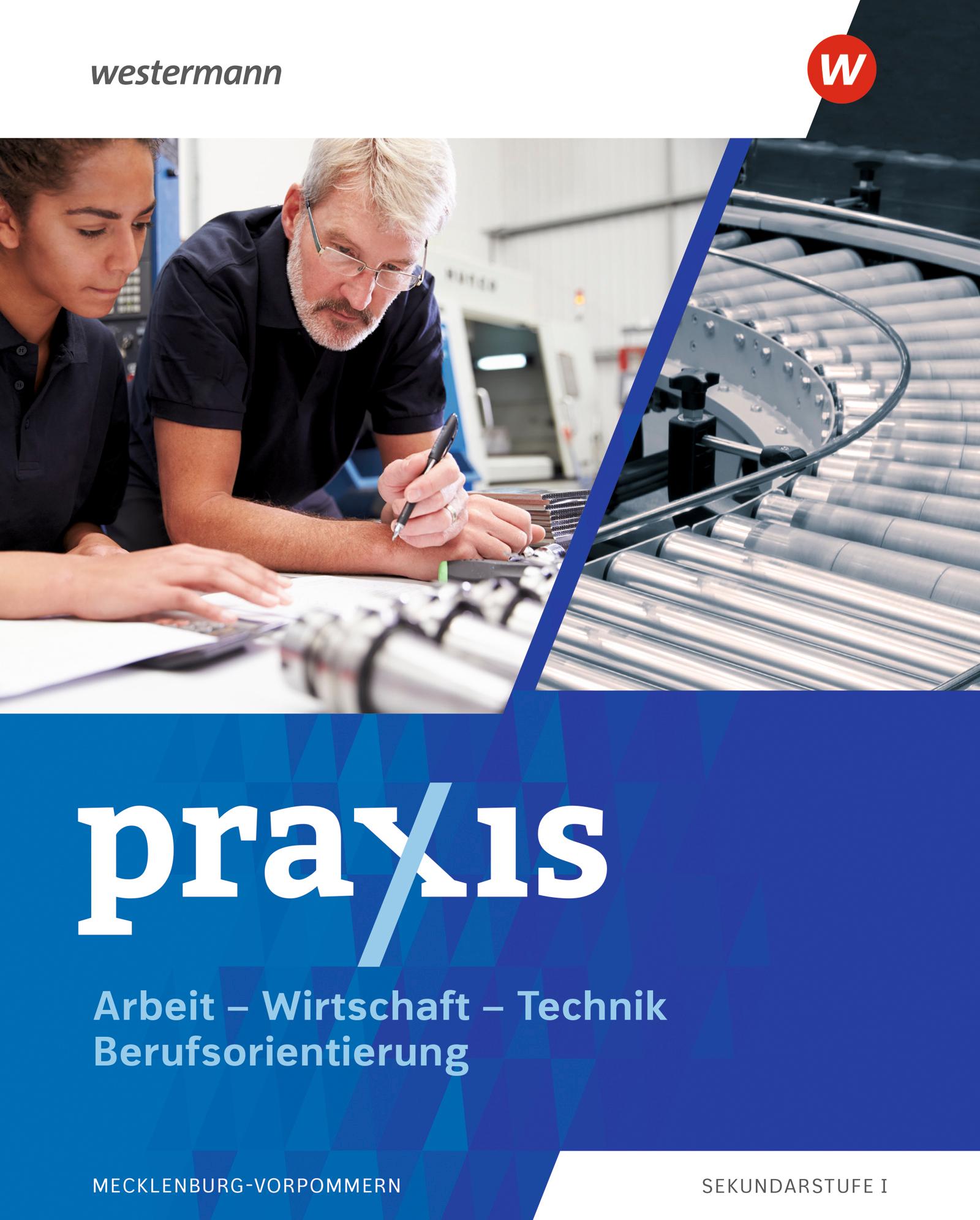 Vorderes Coverbild Praxis - Arbeit-Wirtschaft-Technik / Berufsorientierung. Schulbuch. Für Mecklenburg-Vorpommern