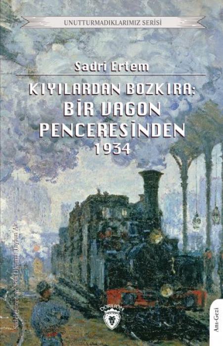 Vorderes Coverbild Kiyilardan Bozkira Bir Vagon Penceresinden