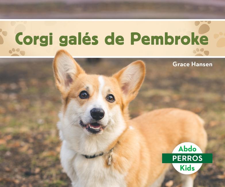Vorderes Coverbild Corgi Galés de Pembroke (Pembroke Welsh Corgis)