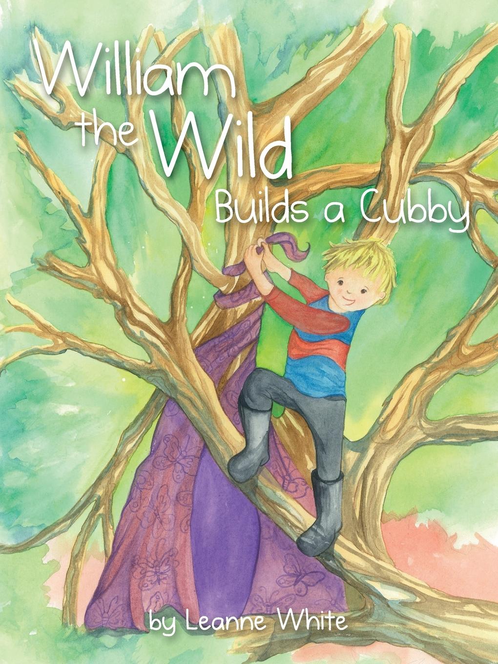 Vorderes Coverbild William the Wild Builds a Cubby