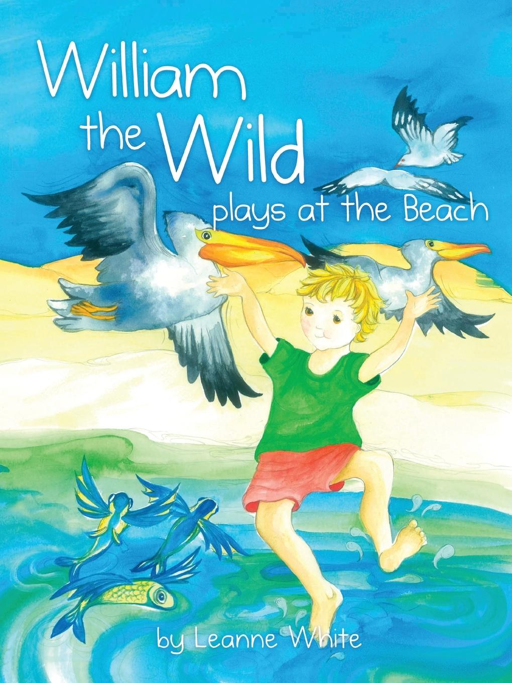 Vorderes Coverbild William the Wild Plays at the beach