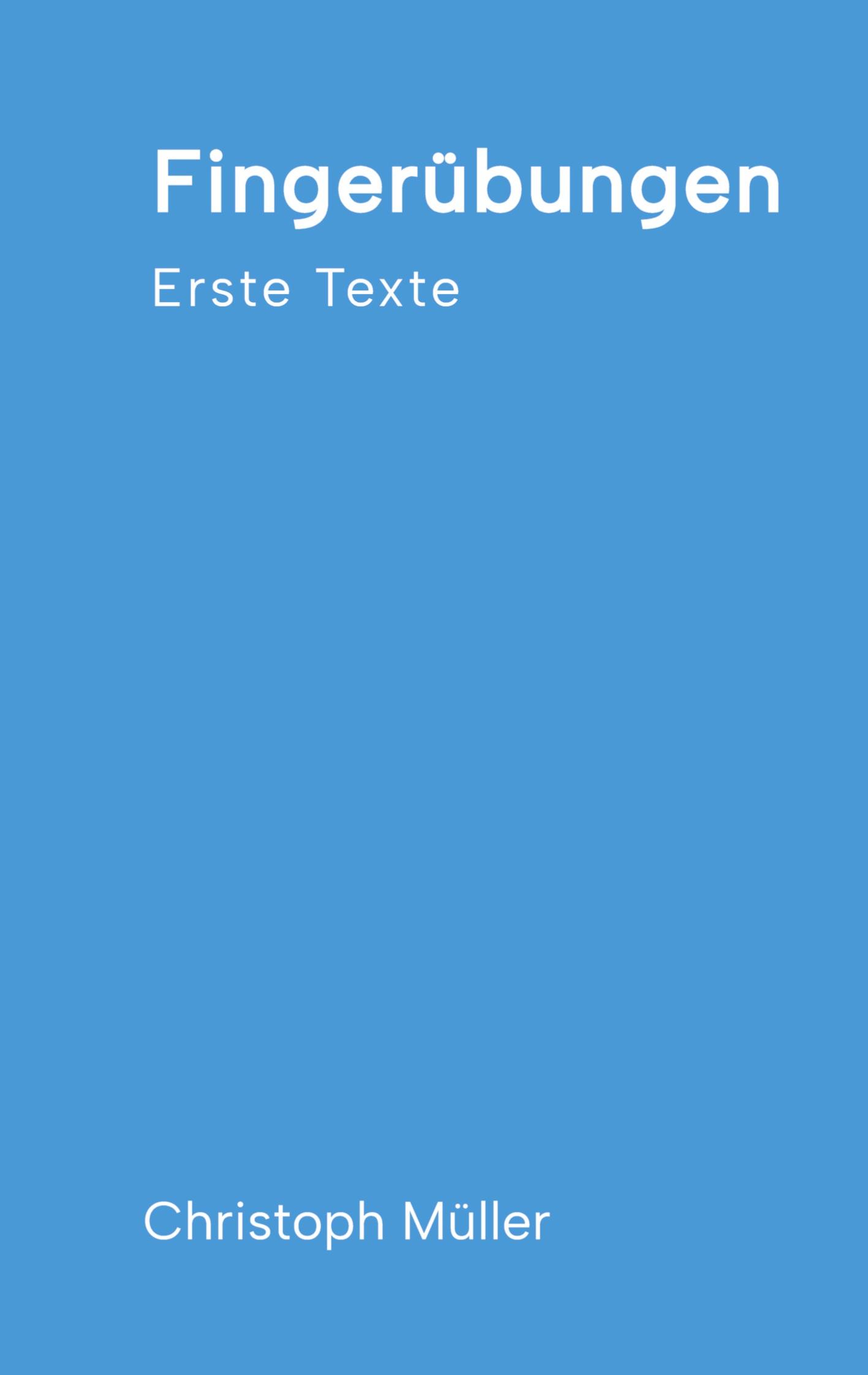 Vorderes Coverbild Fingerübungen - kleine, schnelle Texte für zwischendurch, nachdenklich oder für ein kurzes Lachen