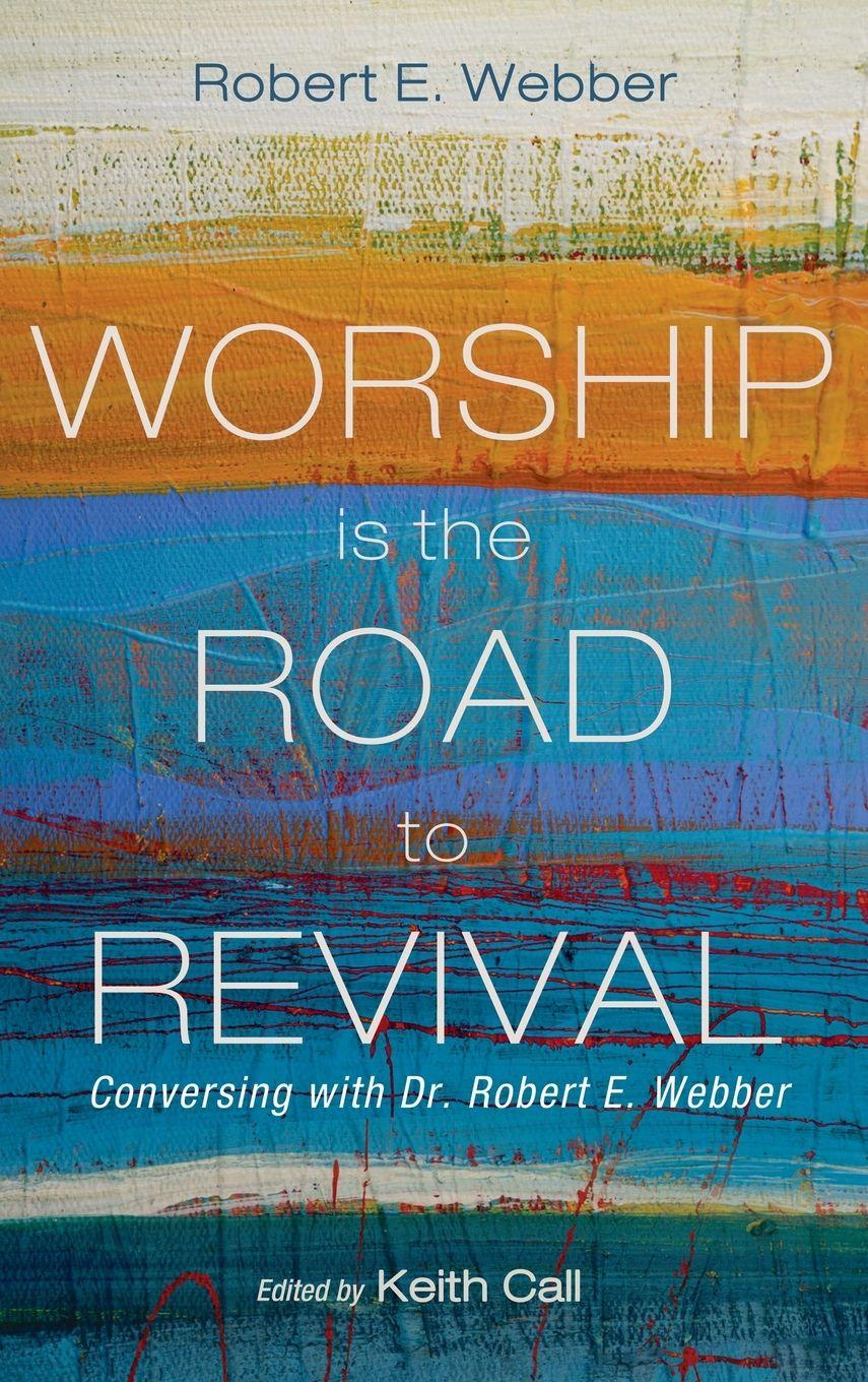 Vorderes Coverbild Worship Is the Road to Revival