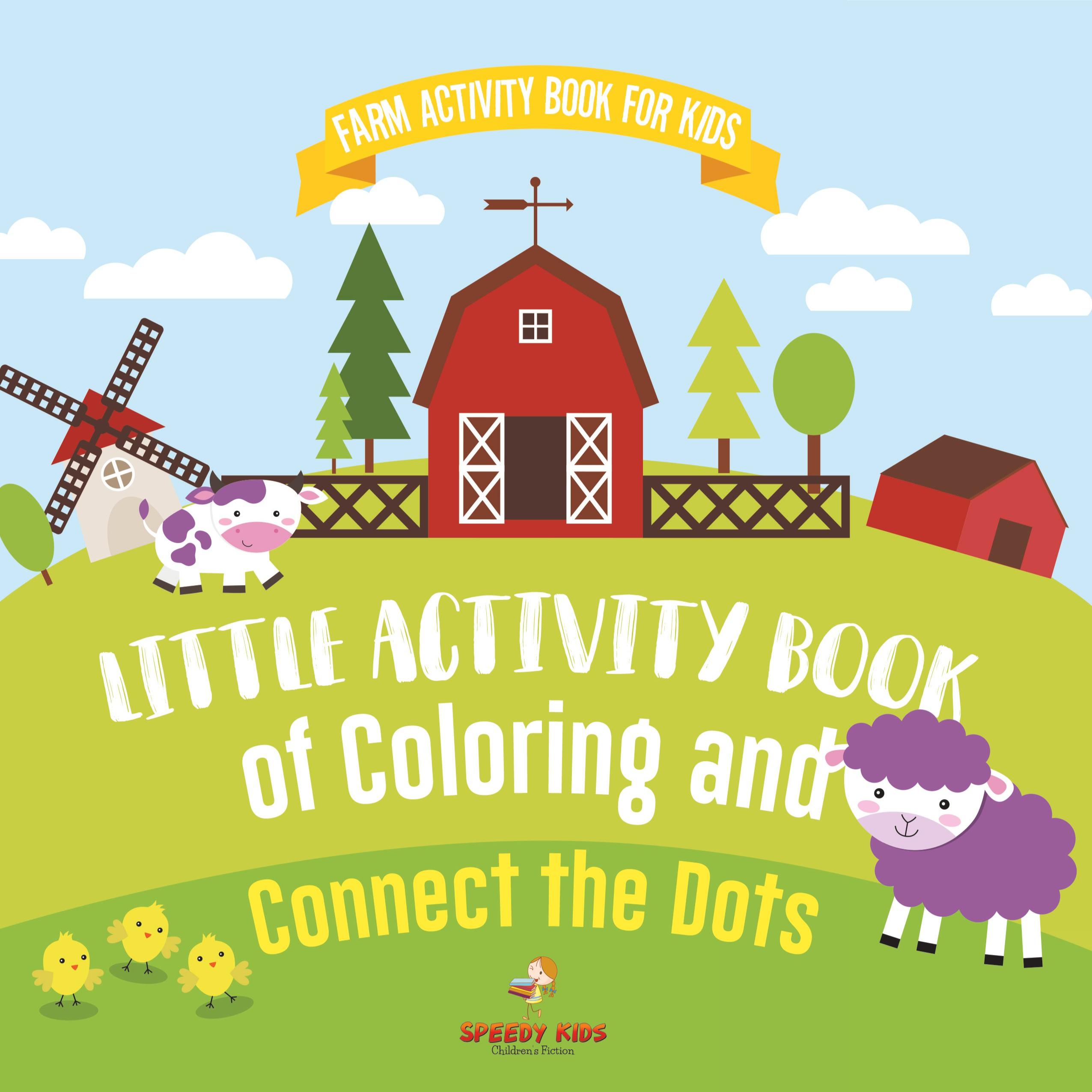 Vorderes Coverbild Farm Activity Book for Kids. Little Activity Book of Coloring and Connect the Dots. Basic Skills for Early Learning Foundation, Identifying Farm Animals and Numbers for Kindergarten to Grade 1