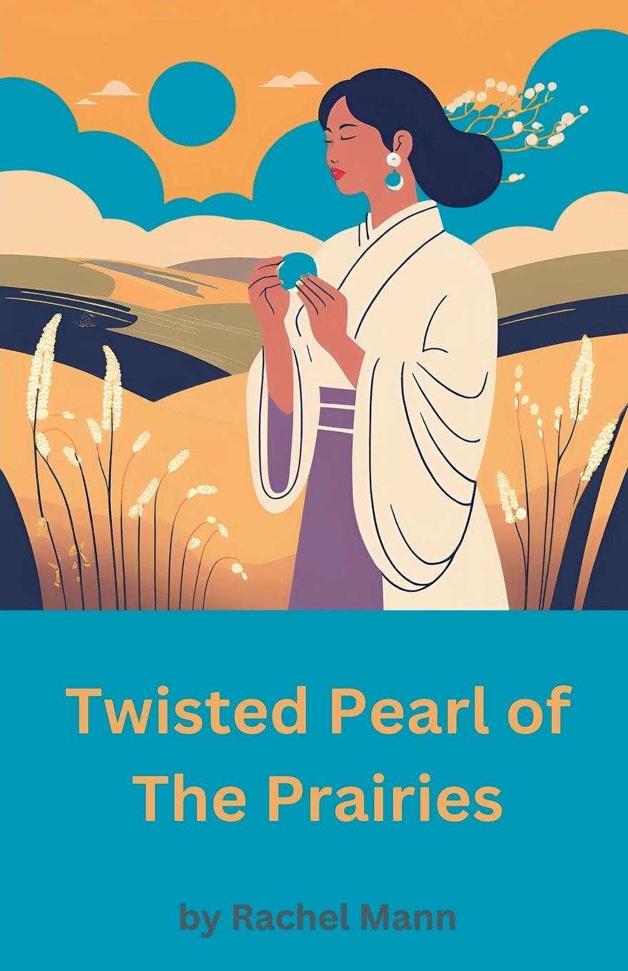 Vorderes Coverbild Twisted Pearl of The Prairies