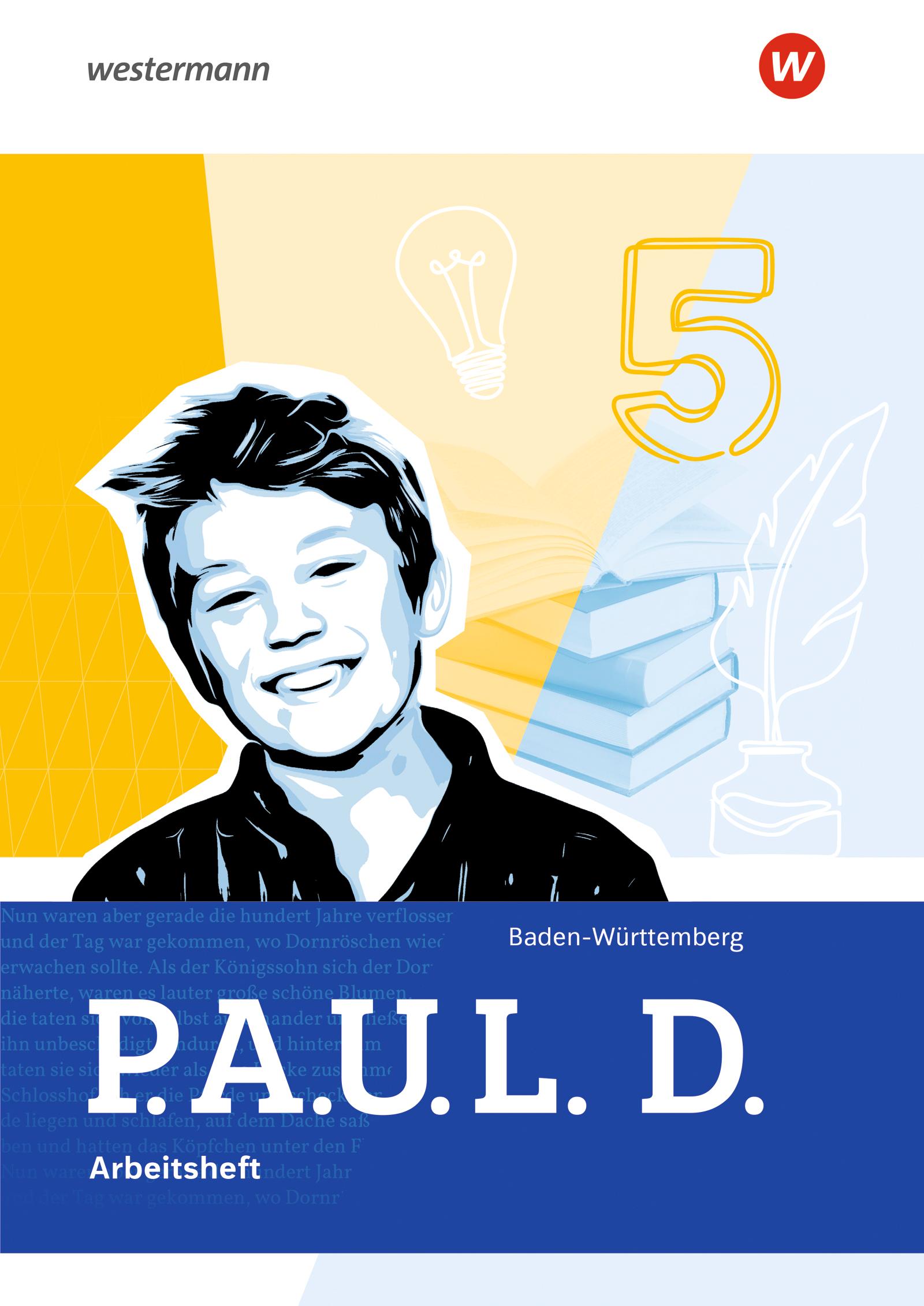 Vorderes Coverbild P.A.U.L. D. (Paul) 5. Arbeitsheft. Für Gymnasien und Gesamtschulen. Für Baden-Württemberg