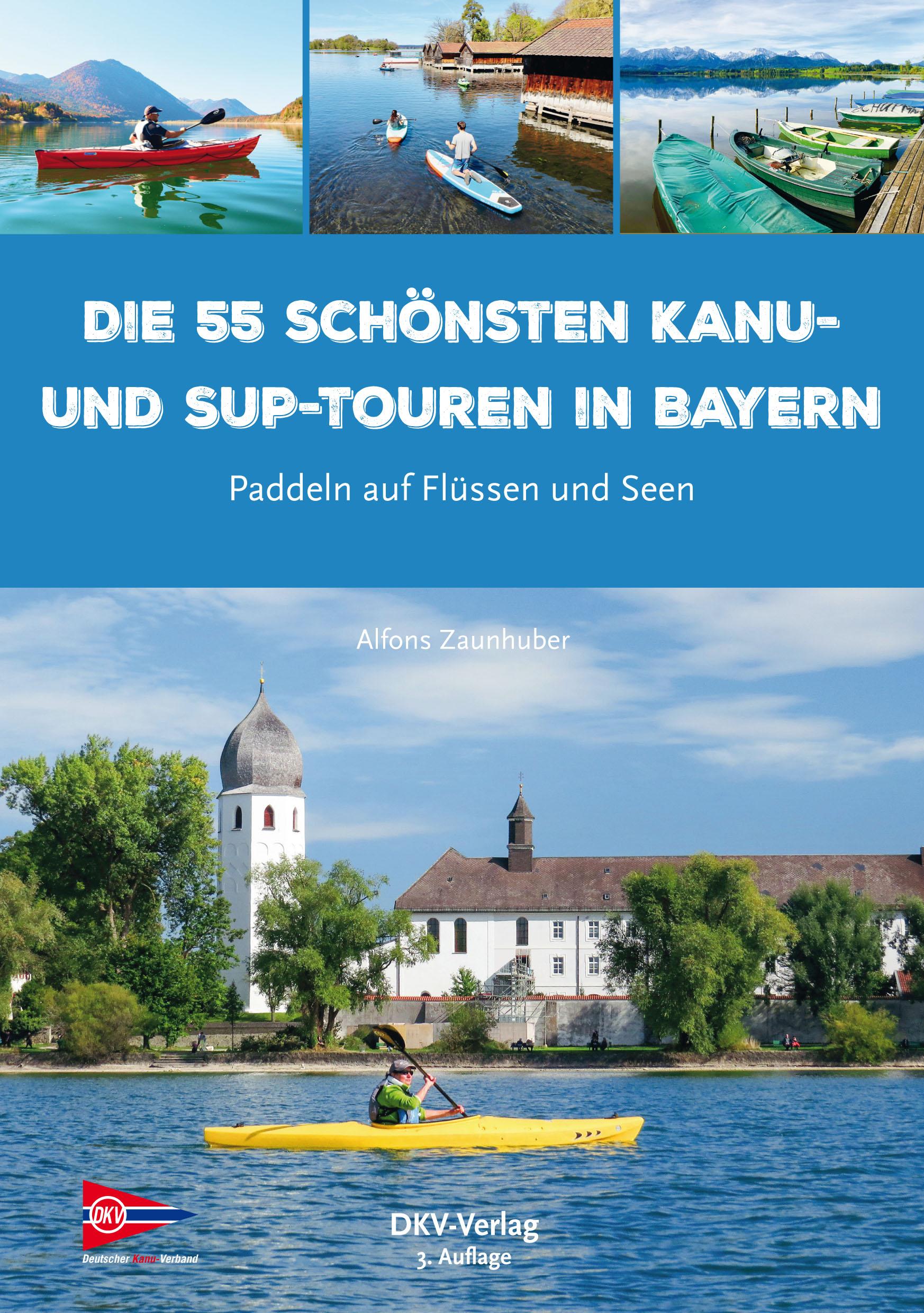 Vorderes Coverbild Die 55 schönsten Kanu- und SUP-Touren in Bayern