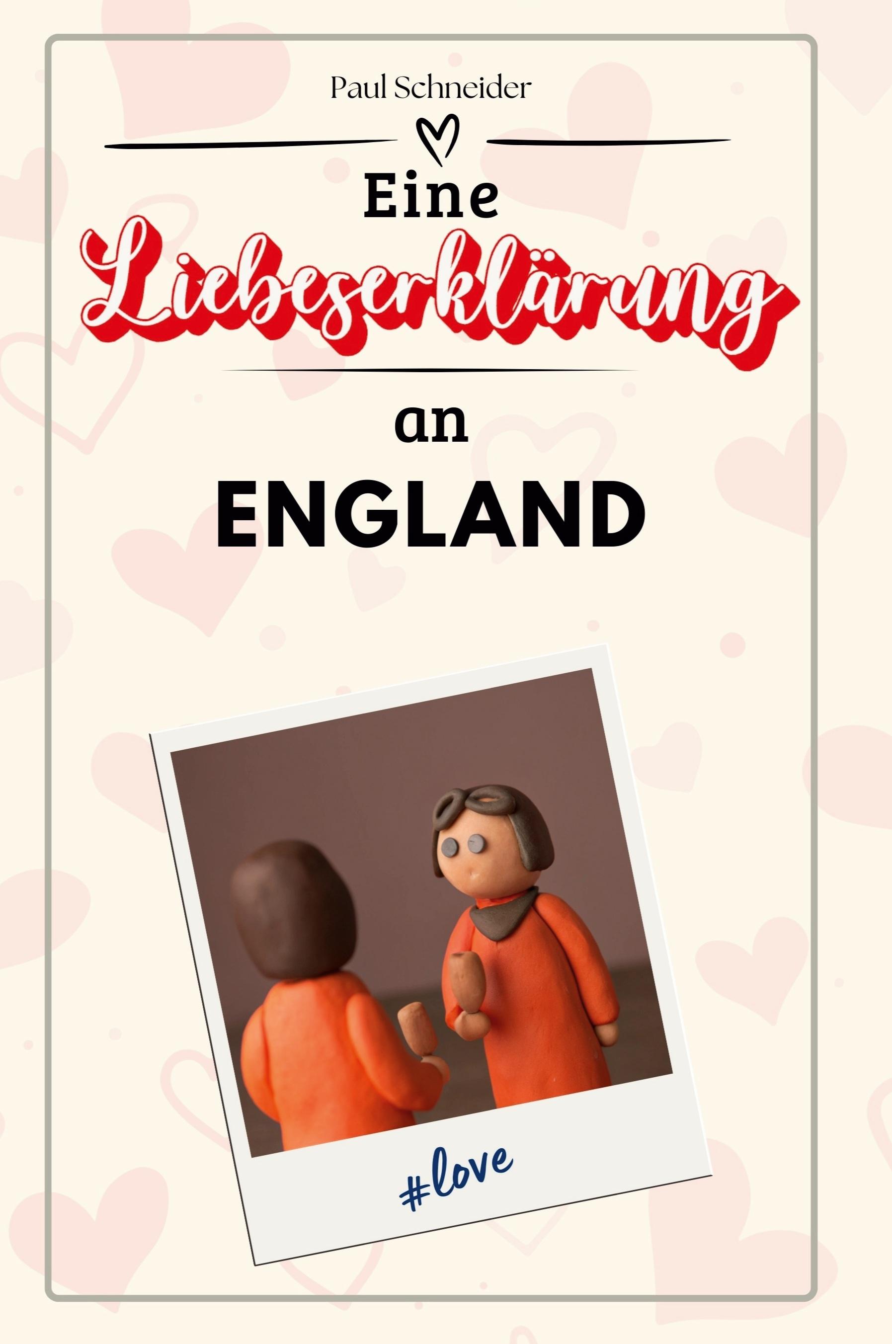 Vorderes Coverbild Eine Liebeserklärung an England