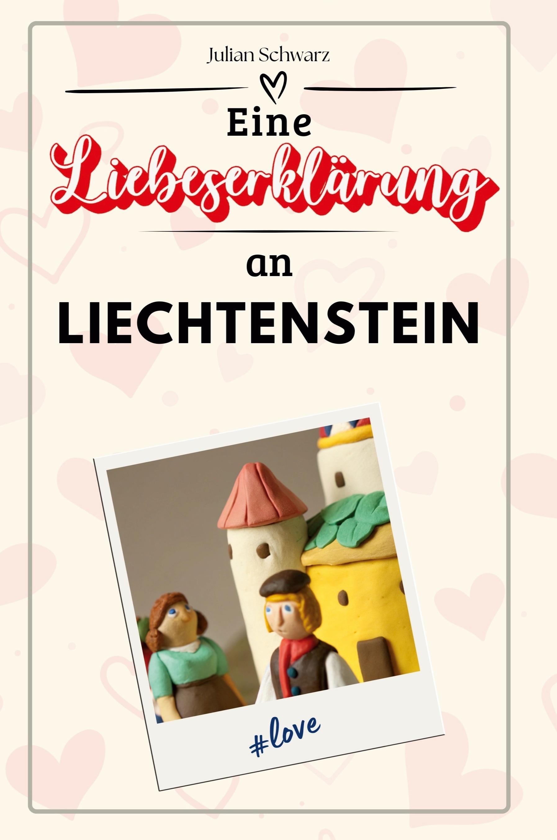 Vorderes Coverbild Eine Liebeserklärung an Liechtenstein