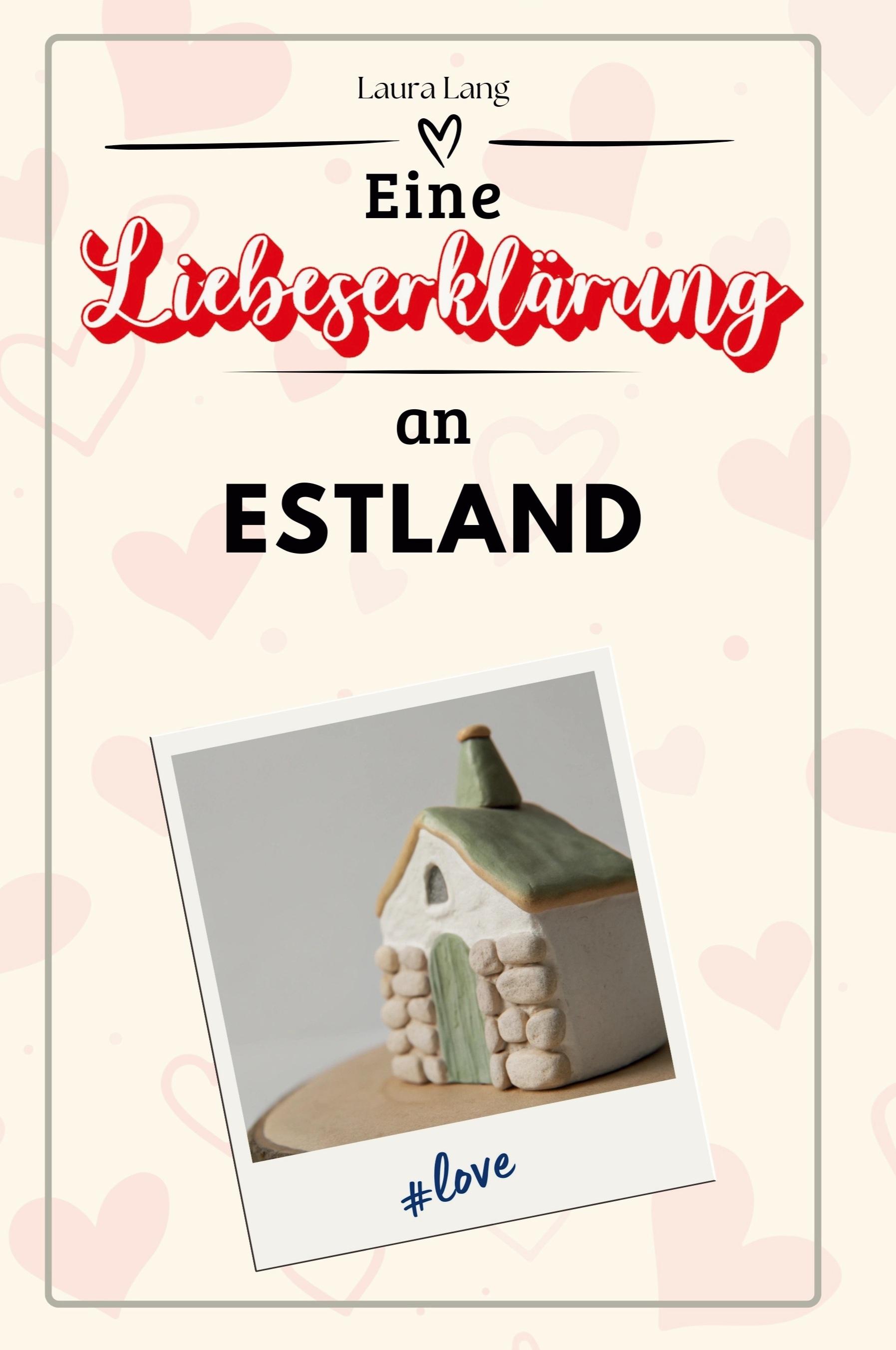 Vorderes Coverbild Eine Liebeserklärung an Estland