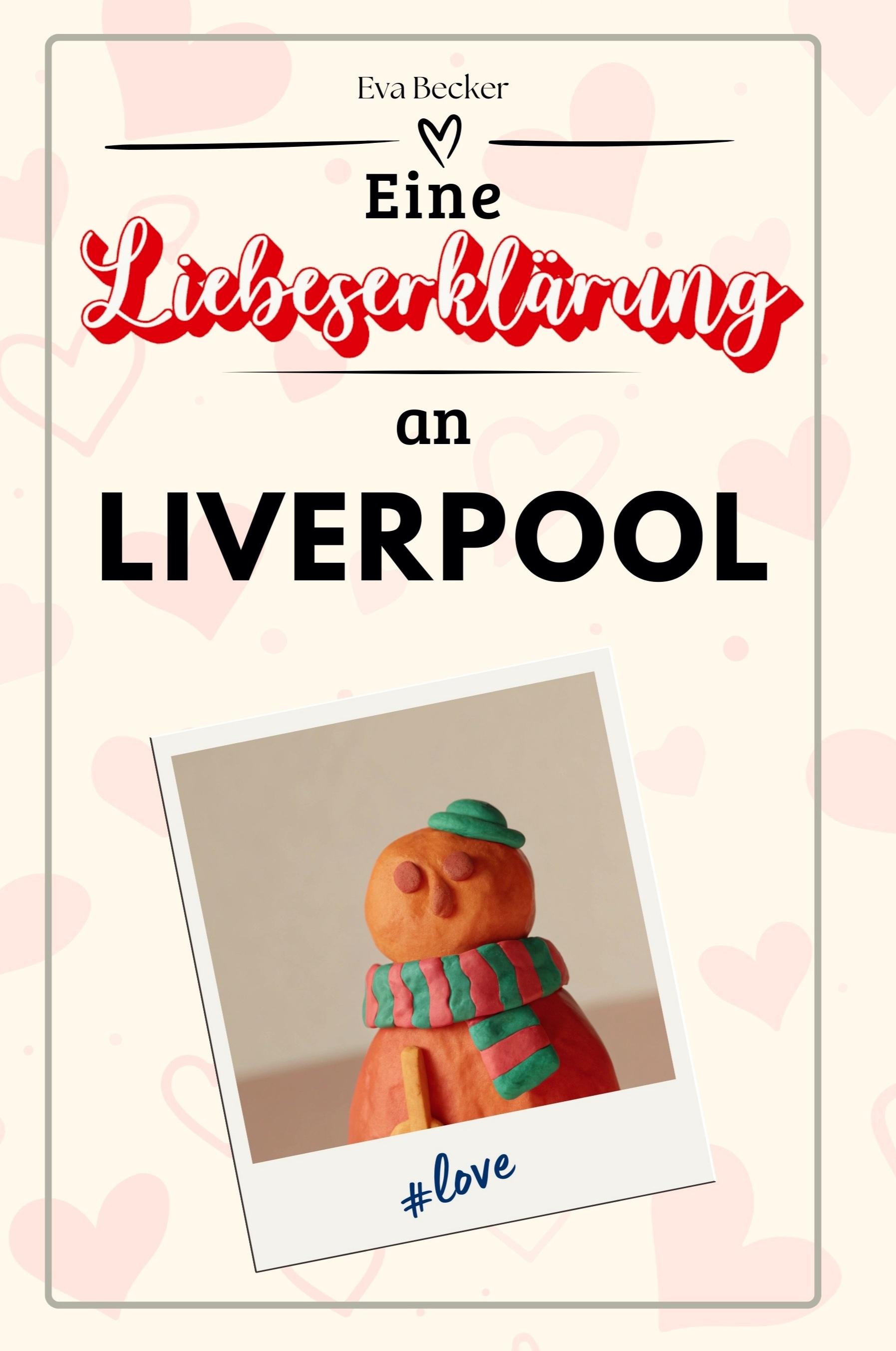 Vorderes Coverbild Eine Liebeserklärung an Liverpool
